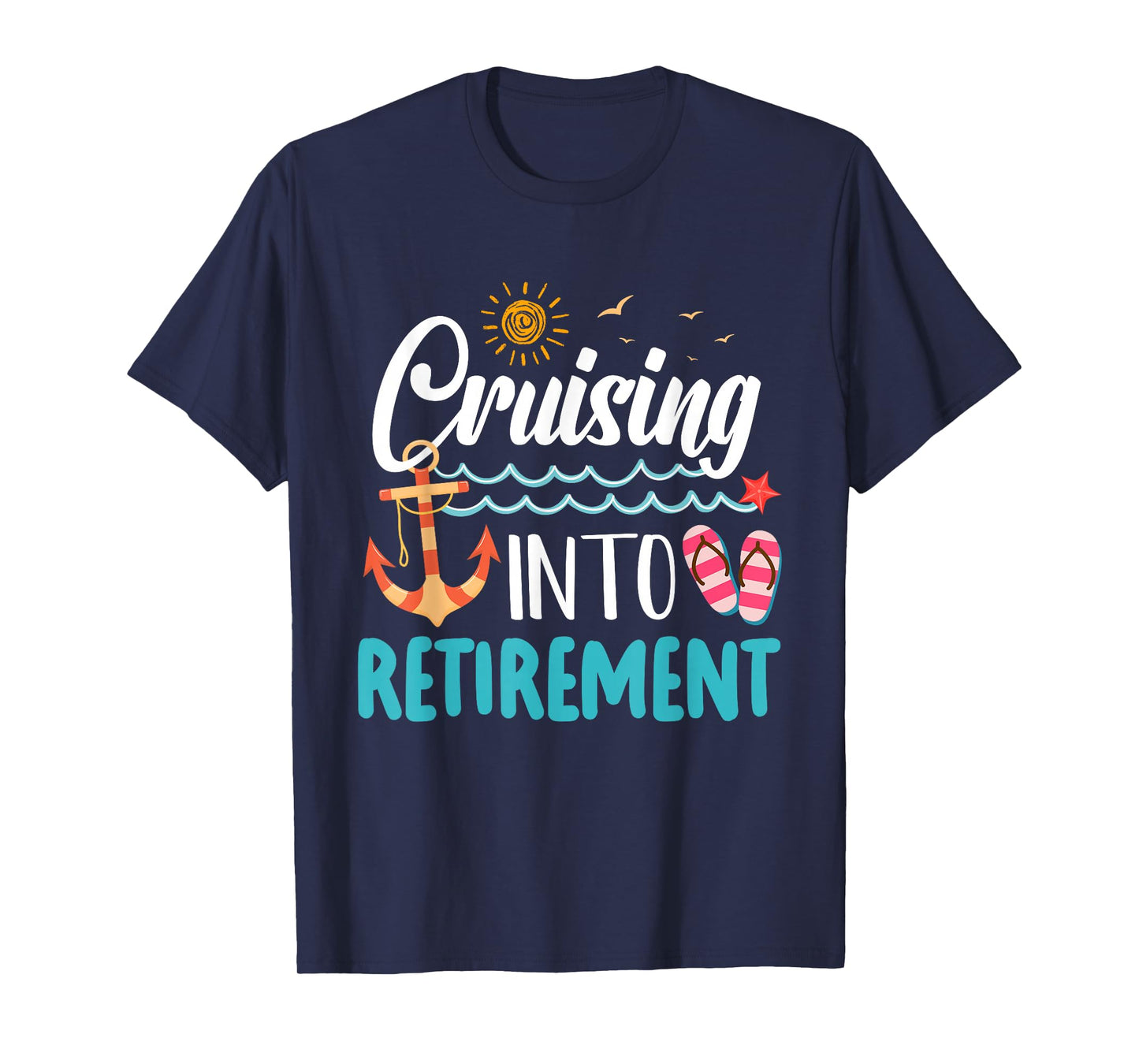 Cruising Into Retirement Men Women Retired Cruise Ship T-Shirt