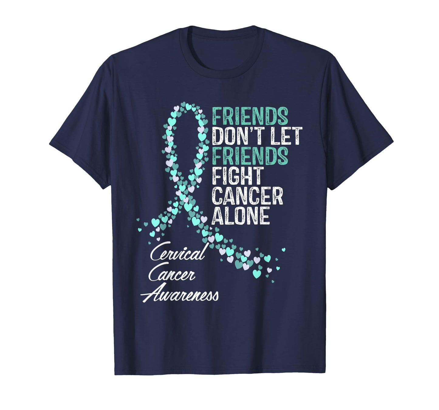 Cervical Cancer Awareness Friends Fighter Warrior Support T-Shirt