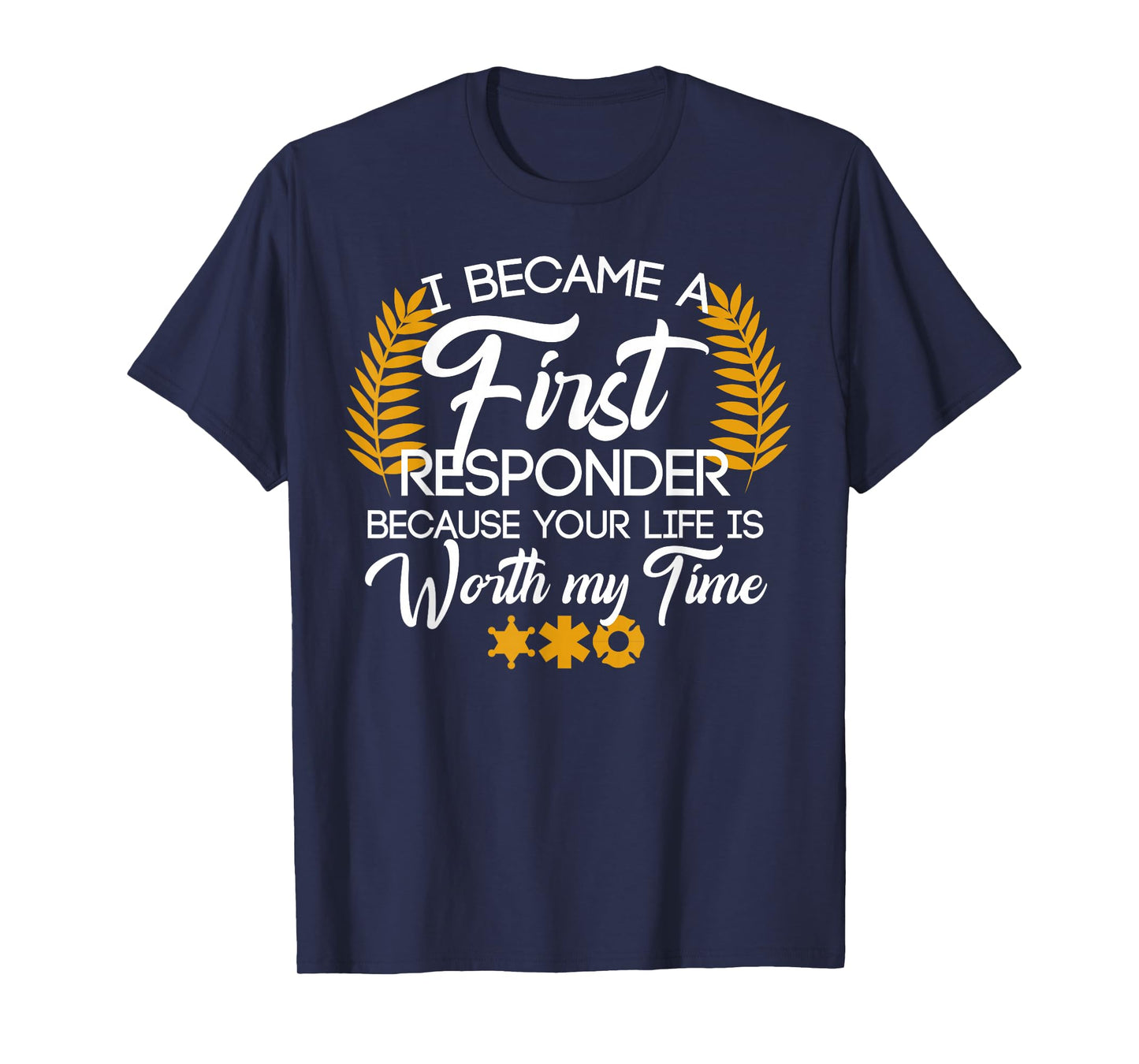 Cute First Responder Quote T-Shirt