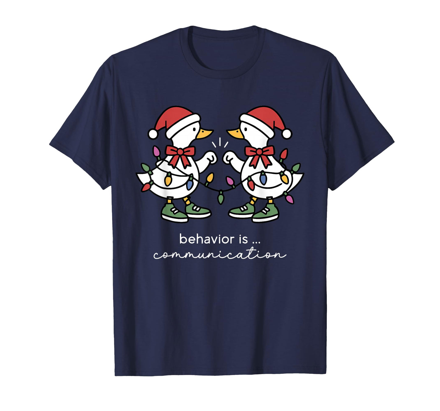 Behavior is Communication Silly Goose Christmas RBT Therapy T-Shirt