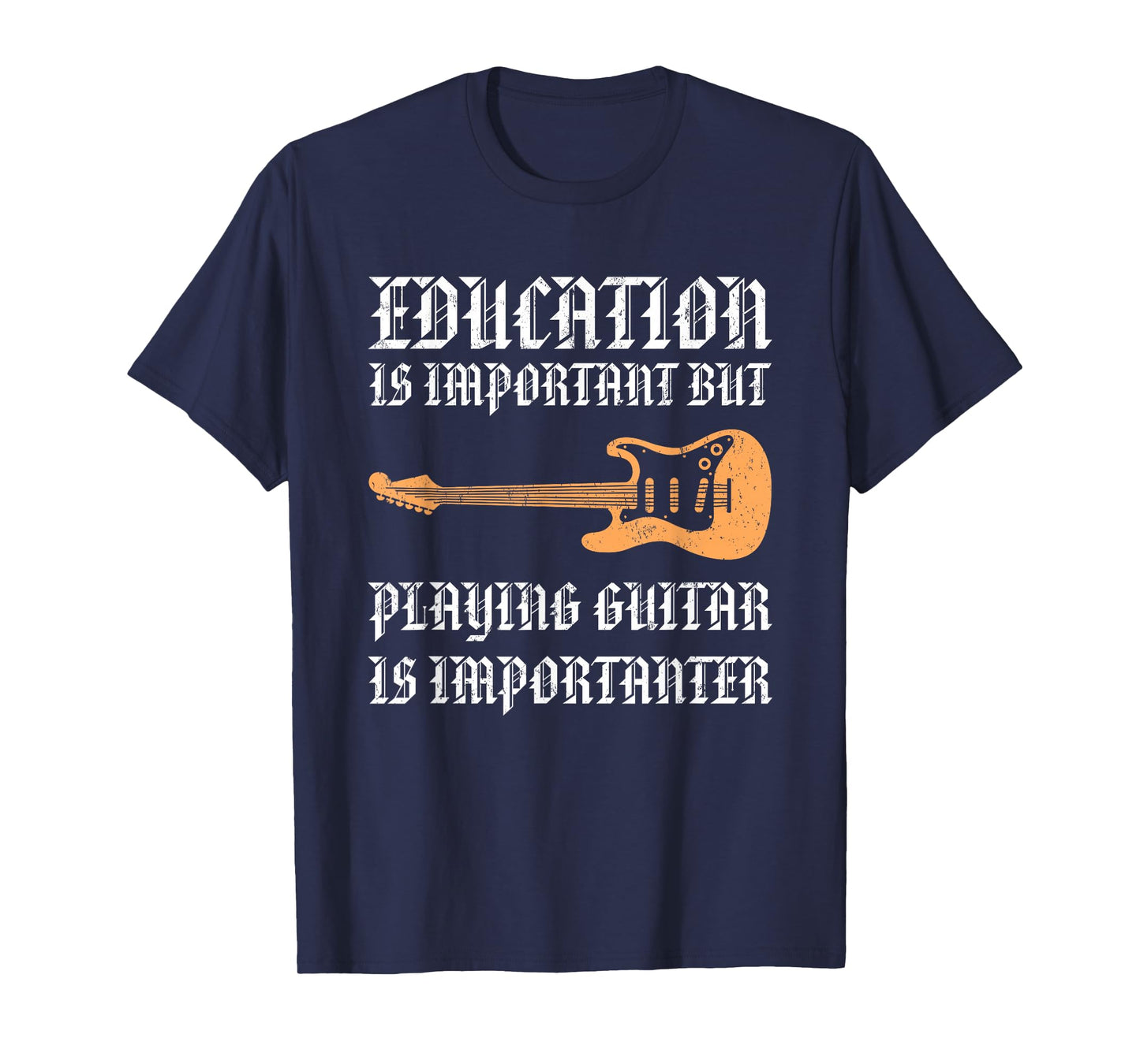 Education Is Important But Playing Guitar Is Importanter T-Shirt