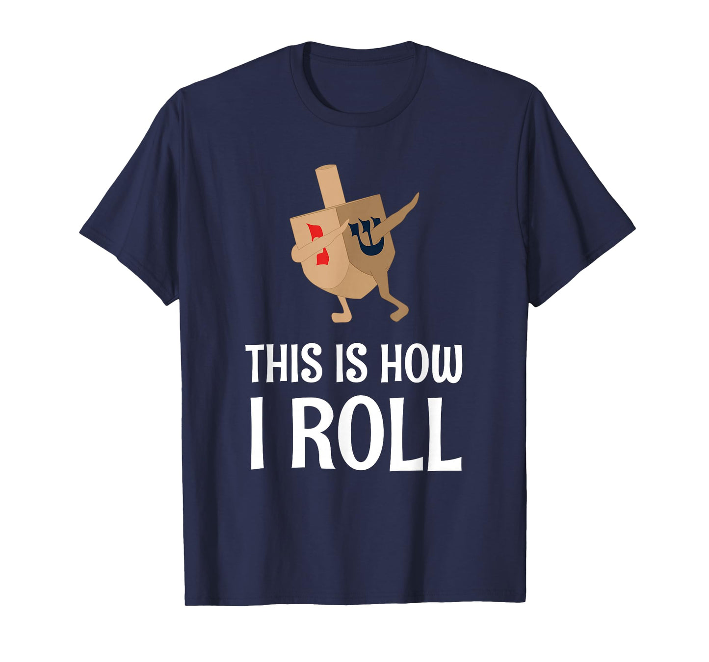 Hanukkah Clothing This Is How I Roll Chanukah T-Shirt
