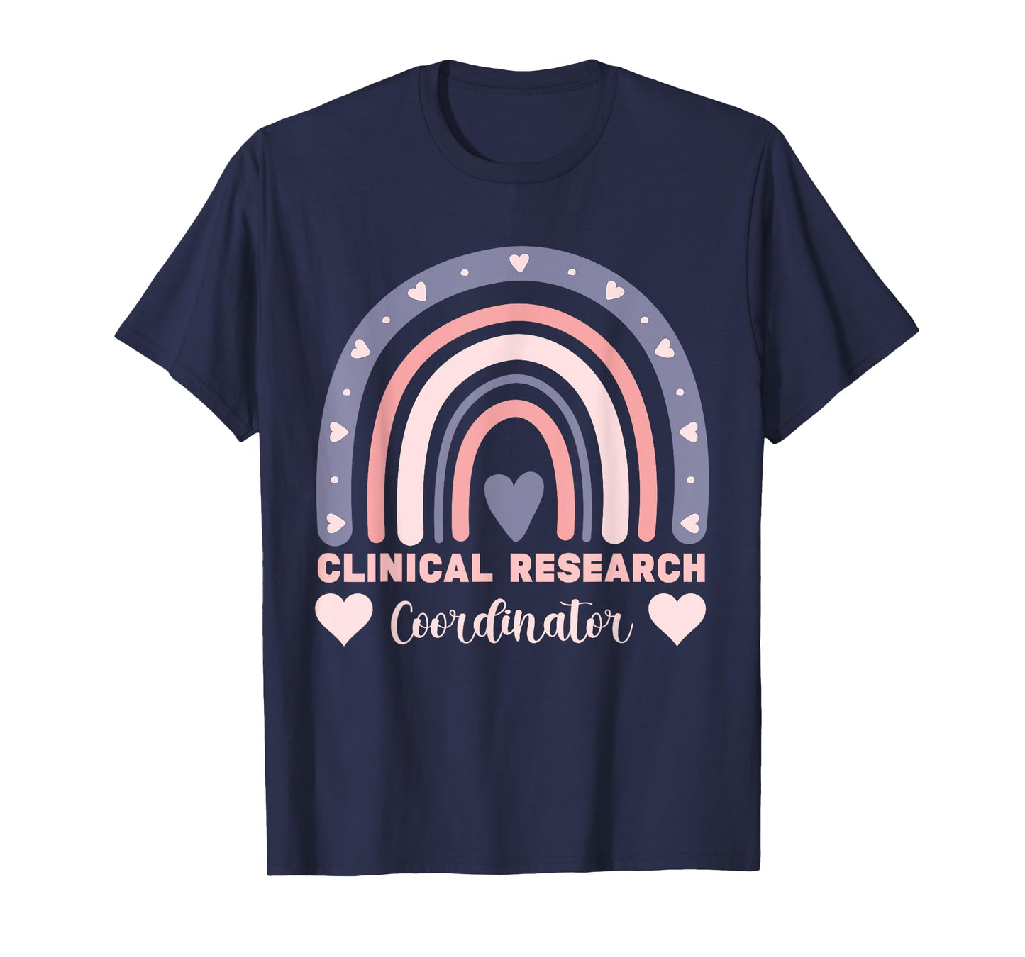 assistant clinical research coordinator Rainbow Appreciation T-Shirt