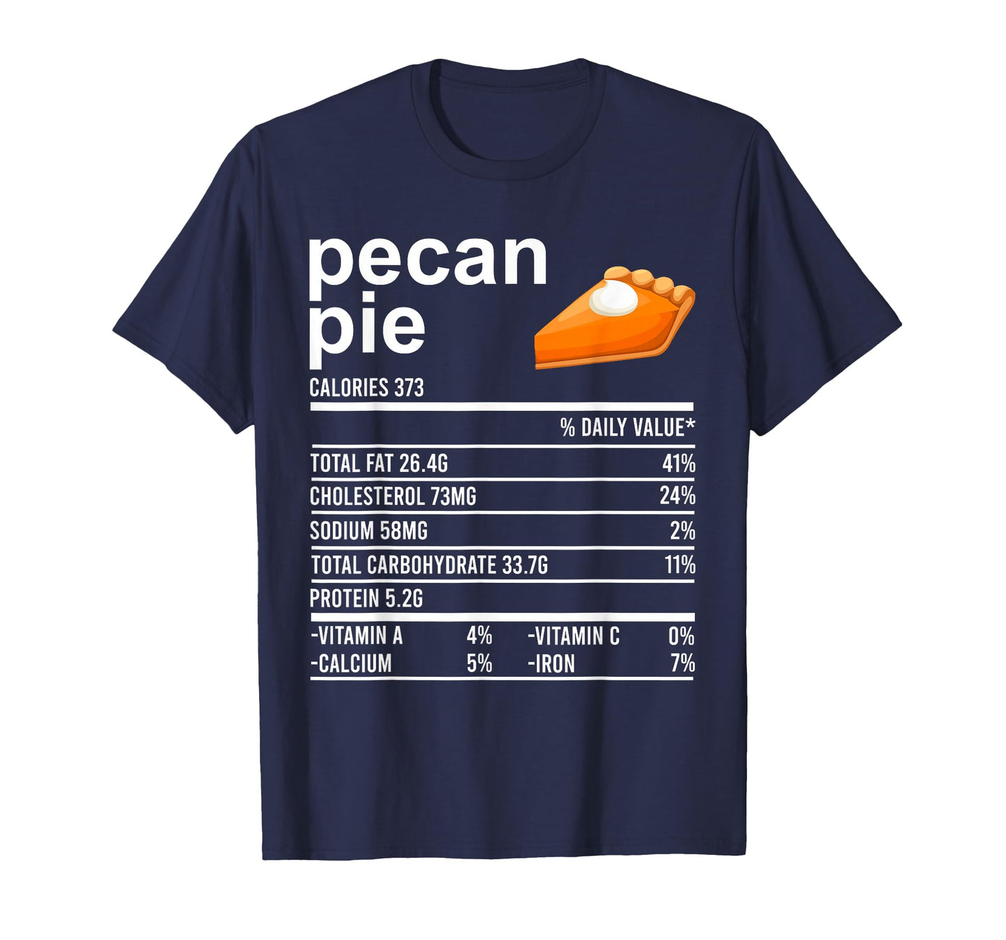 Funny Thanksgiving Food Apparel, Pecan Pie Nutrition Facts T-Shirt