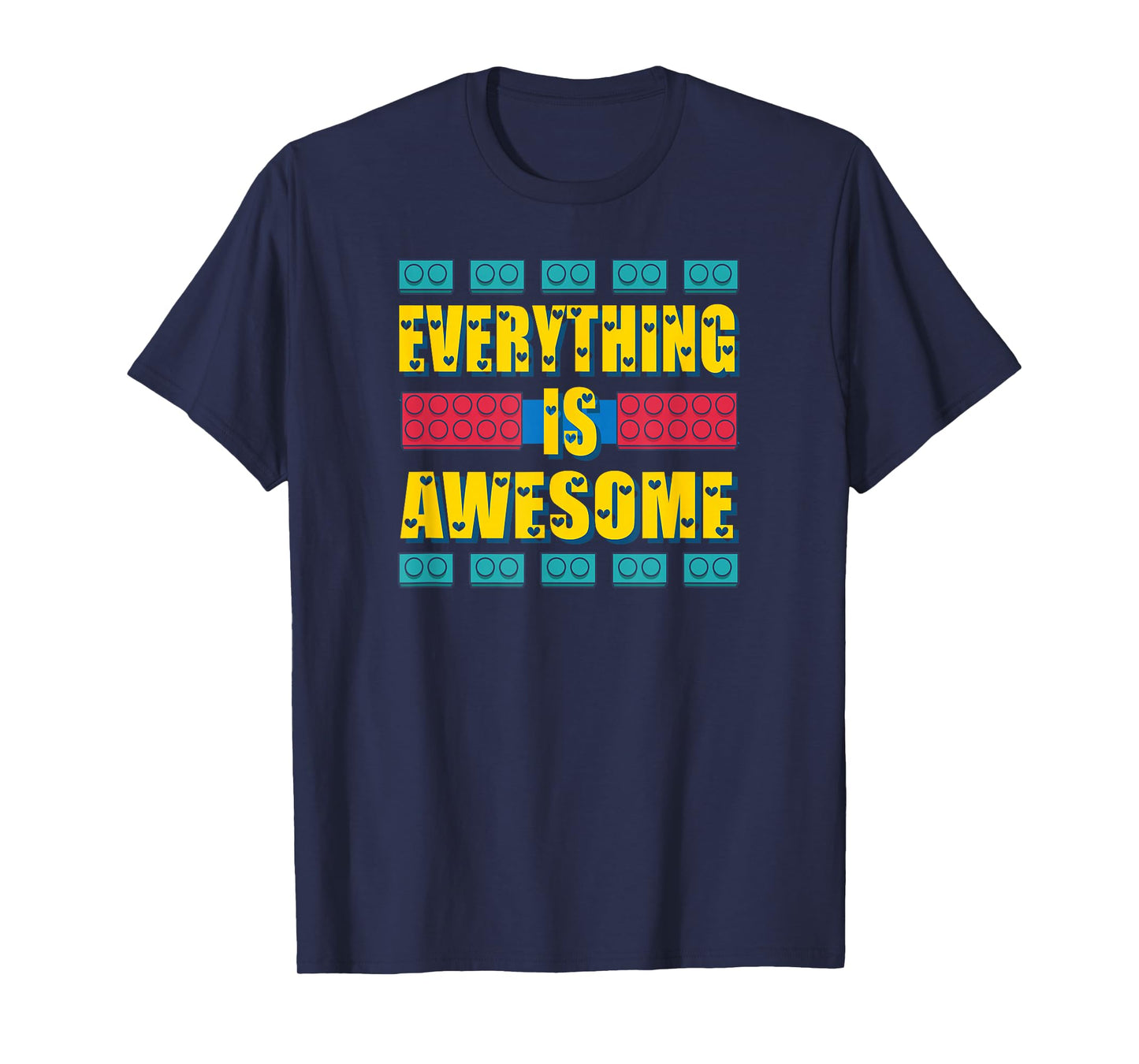 Everything is Awesome Shirt T-Shirt