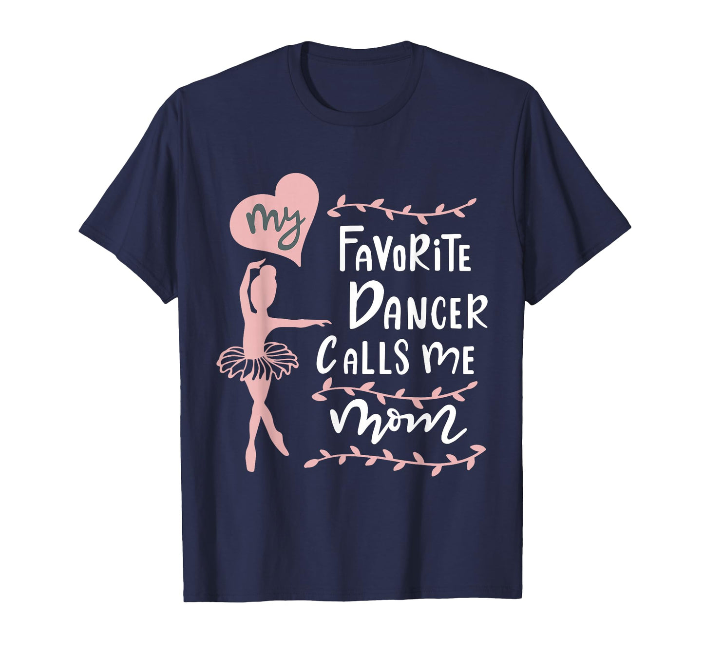 Cute Dance Mother Meme Fun My Favorite Dancer Calls Me Mom T-Shirt