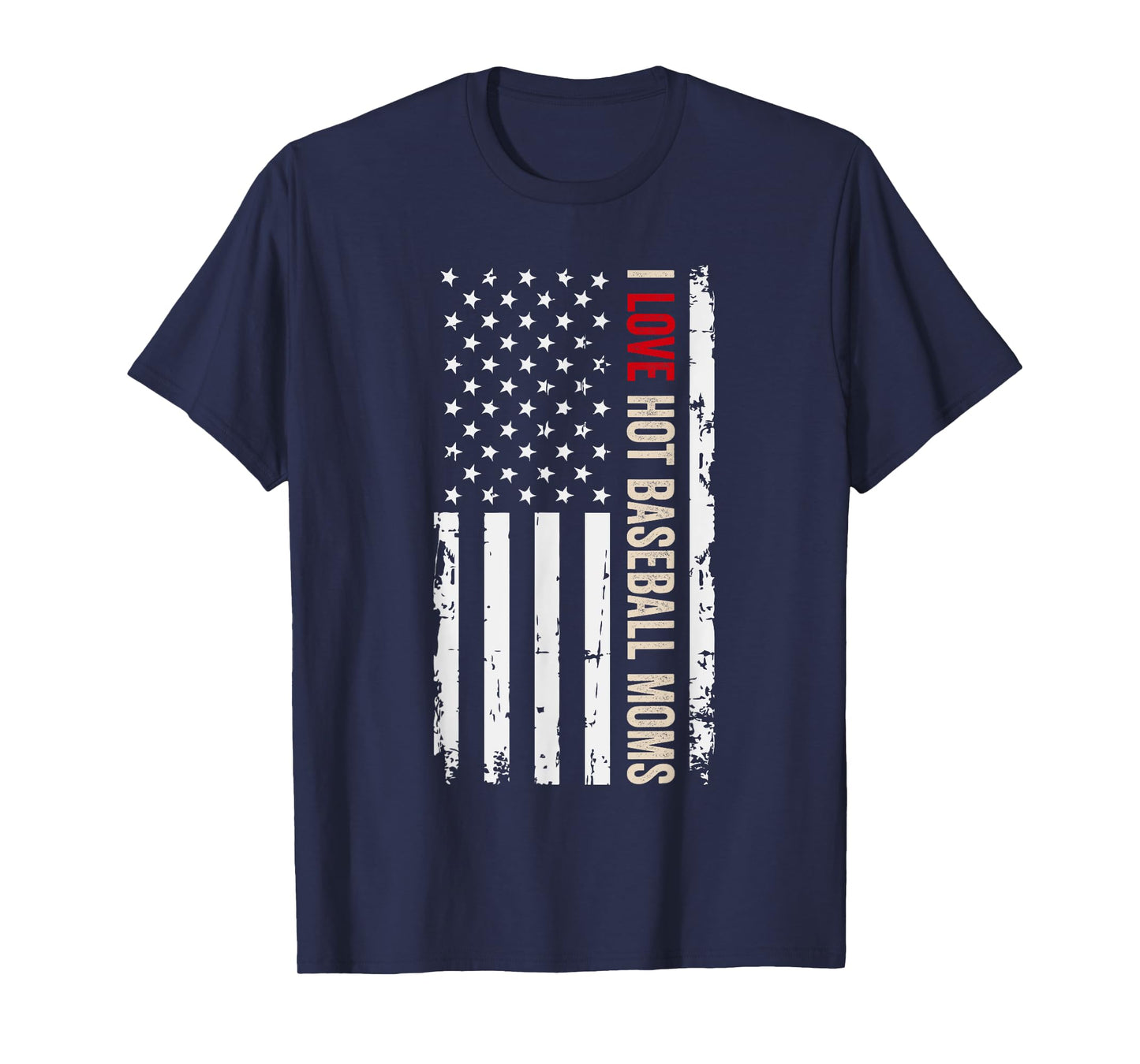 I Love Hot Baseball Moms American USA Flag T-Shirt