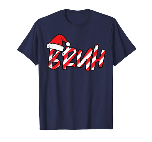 Christmas Bruh Candy Cane Santa Hat Xmas Meme Men Women Kids T-Shirt