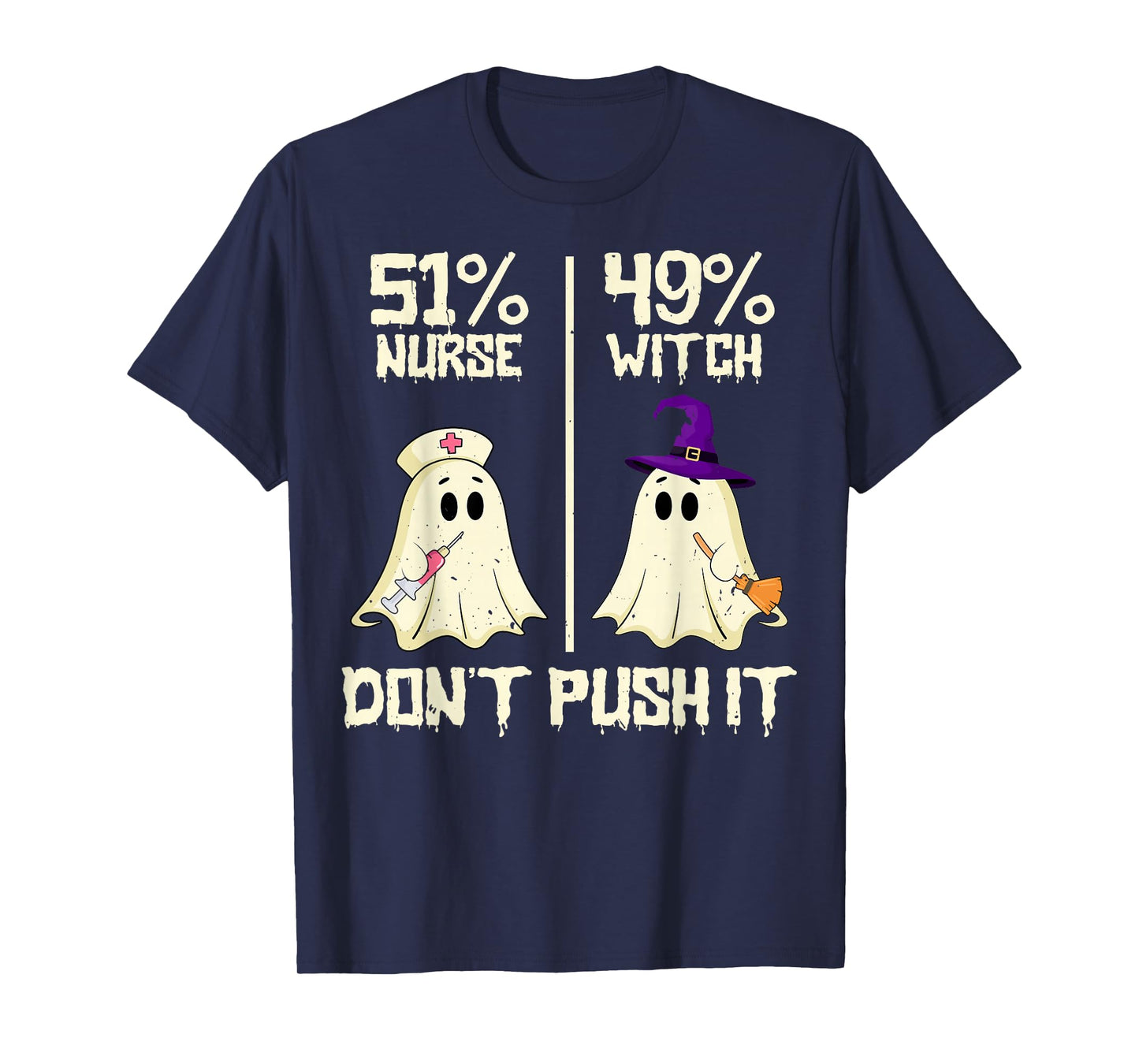 51% Nurse 49% Witch - Funny Nursing Spooky Halloween Costume T-Shirt