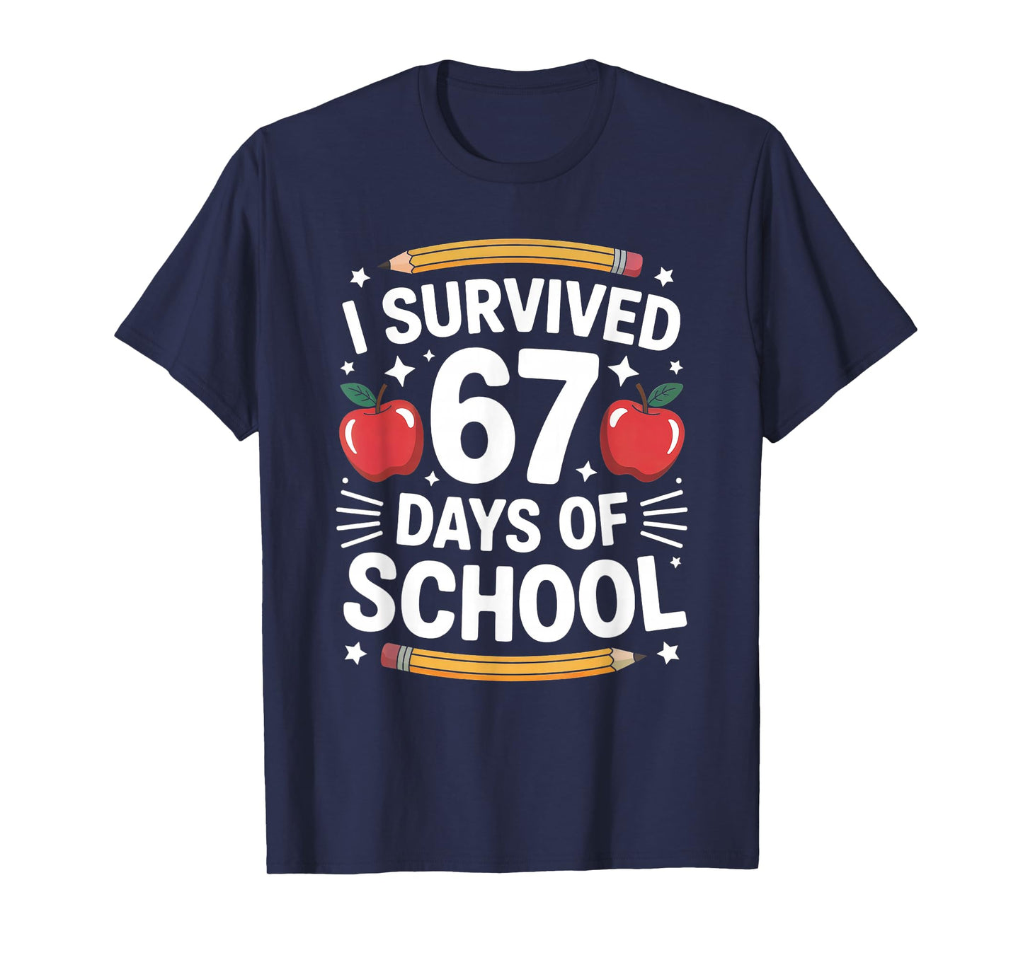 I Survived 67 Days of School Funny Six Seven 6 7 Meme T-Shirt