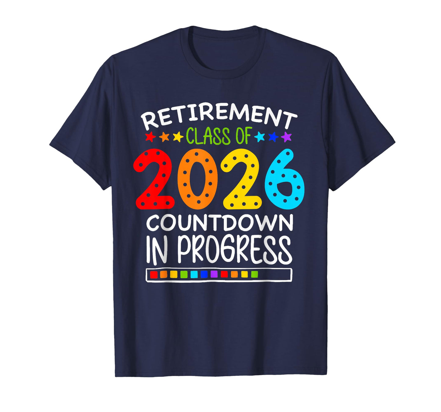 Funny Retirement Class of 2026 Countdown in Progress Teacher T-Shirt