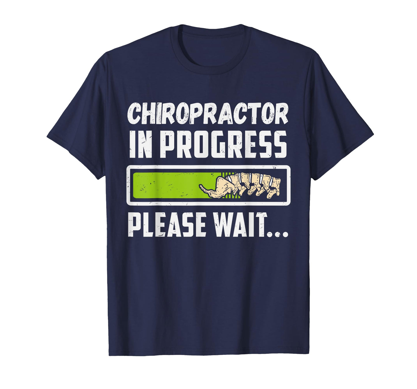 Chiropractor In Progress Chiropractic Future Chiropractor T-Shirt