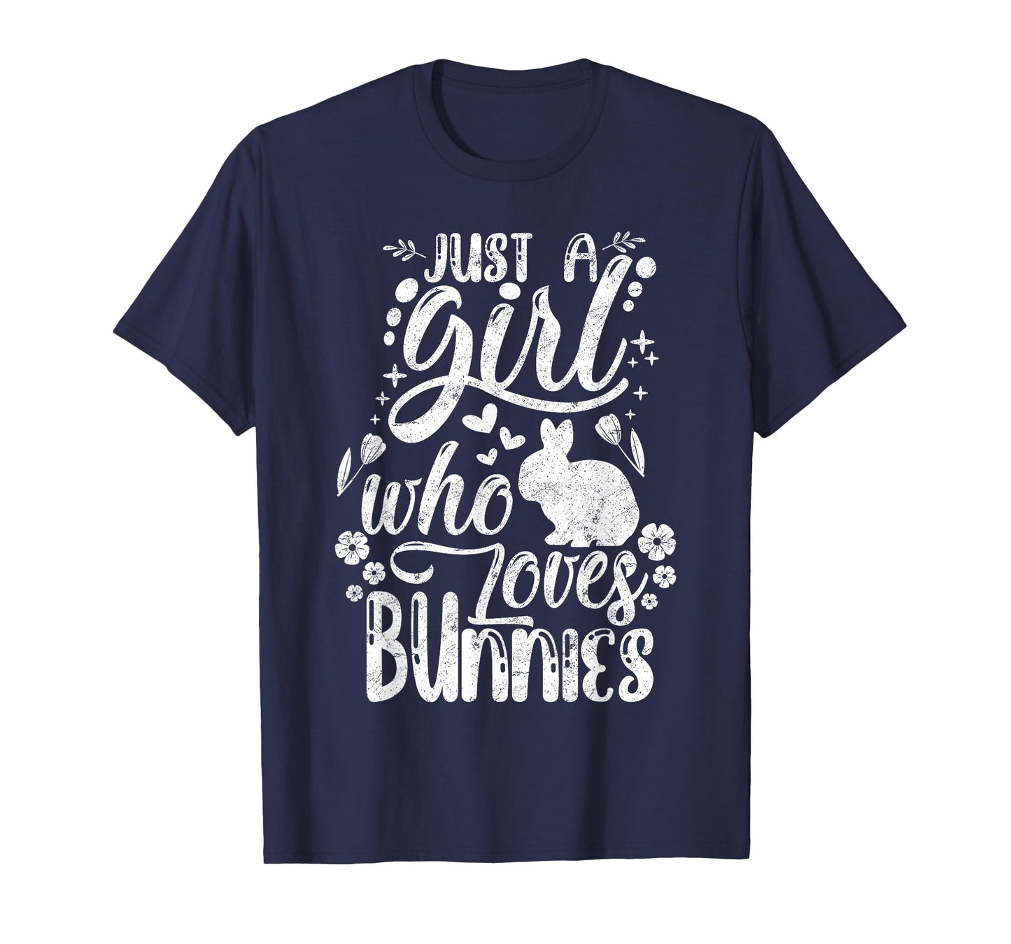 Funny Just A Girl Who Loves Bunnies Cute Rabbit Lover T-Shirt
