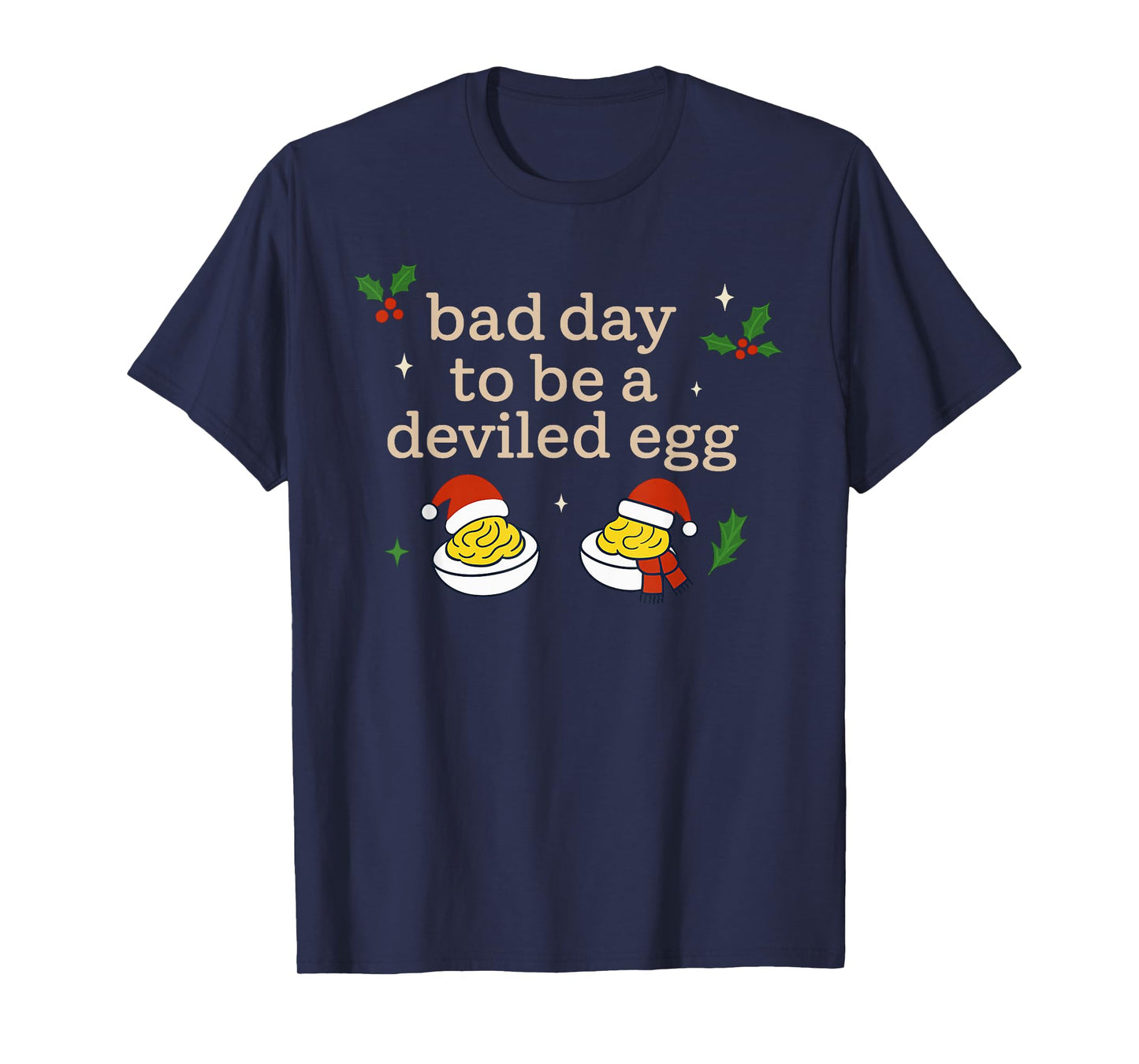 Bad Day to Be A Deviled Egg Thanksgiving Dinner Christmas T-Shirt