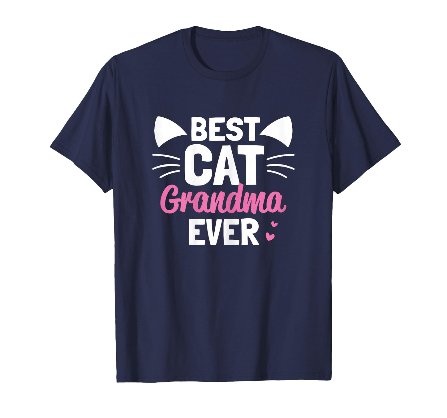 Best Cat Grandma Ever Funny Mother's Day Cat Lover T-Shirt