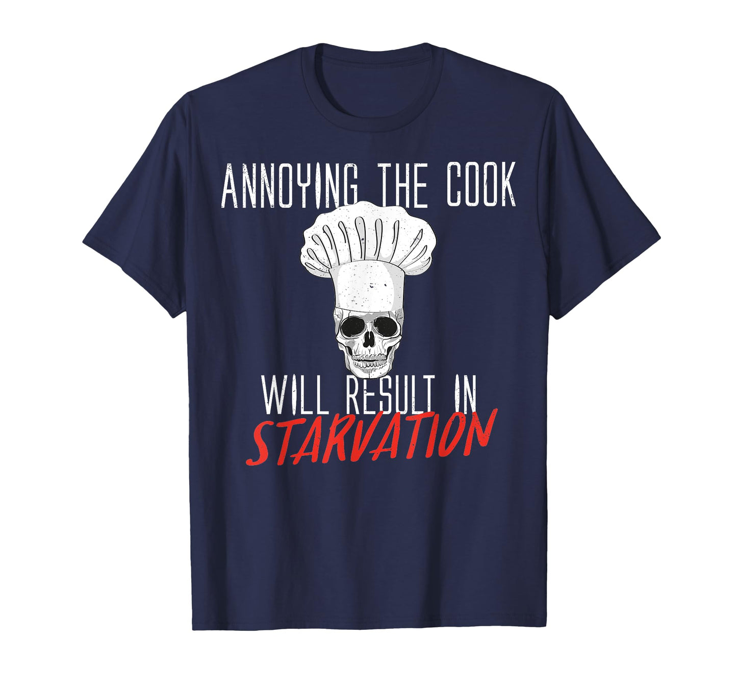 ANNOYING THE COOK SKULL HALLOWEEN COSTUME T-SHIRT T-Shirt