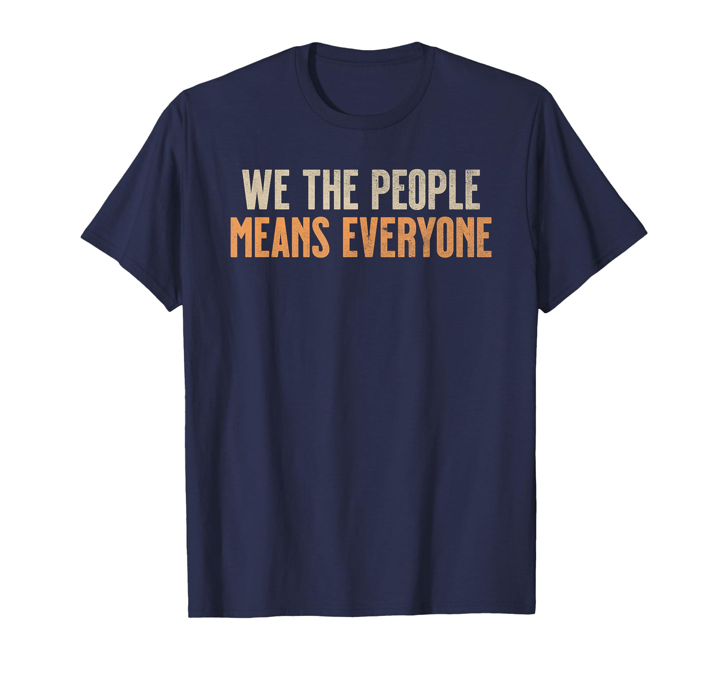 LGBT Pride Equality - We The People Means Everyone T-Shirt