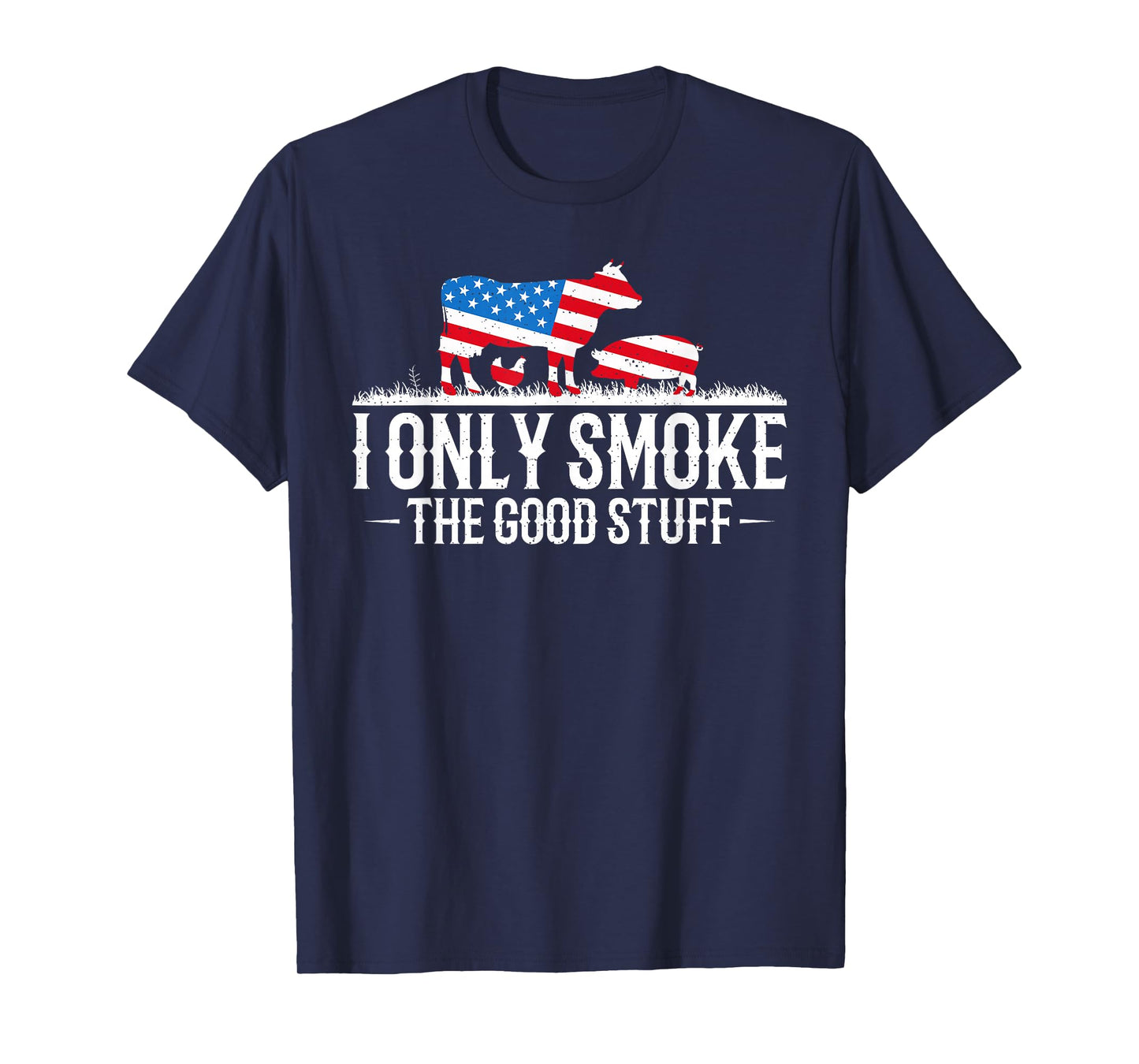 I Only Smoke The Good Stuff BBQ Barbeque Grilling Pitmaster T-Shirt