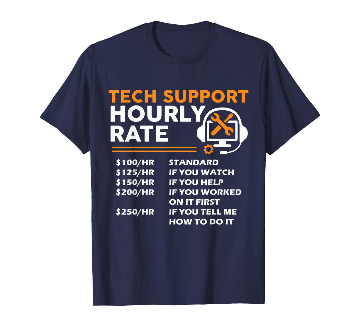 Tech Support Hourly Rate IT Engineer Tech Computer Geek T-Shirt
