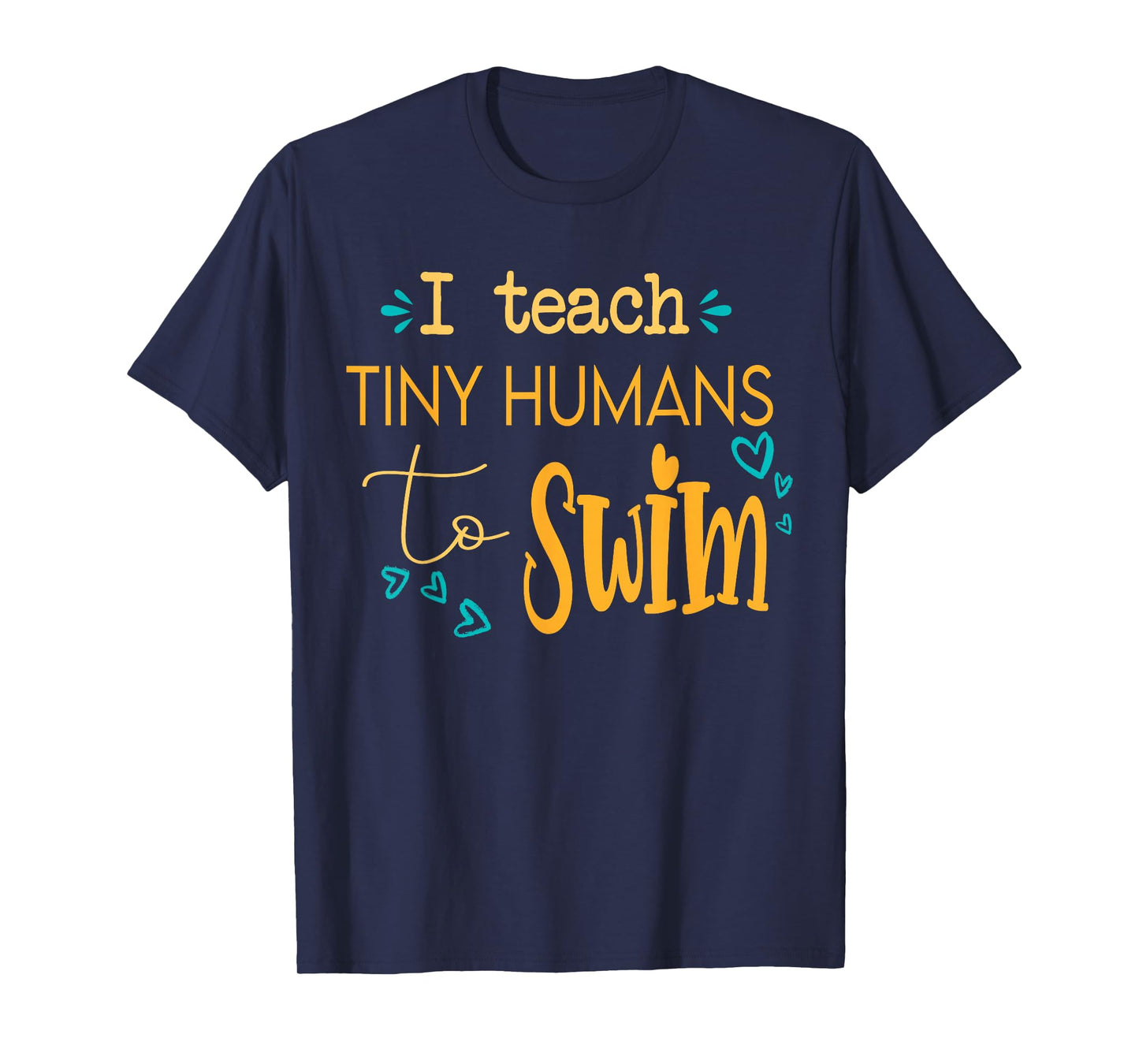 cool swim coach I teach tiny humans to swim swimming teacher T-Shirt