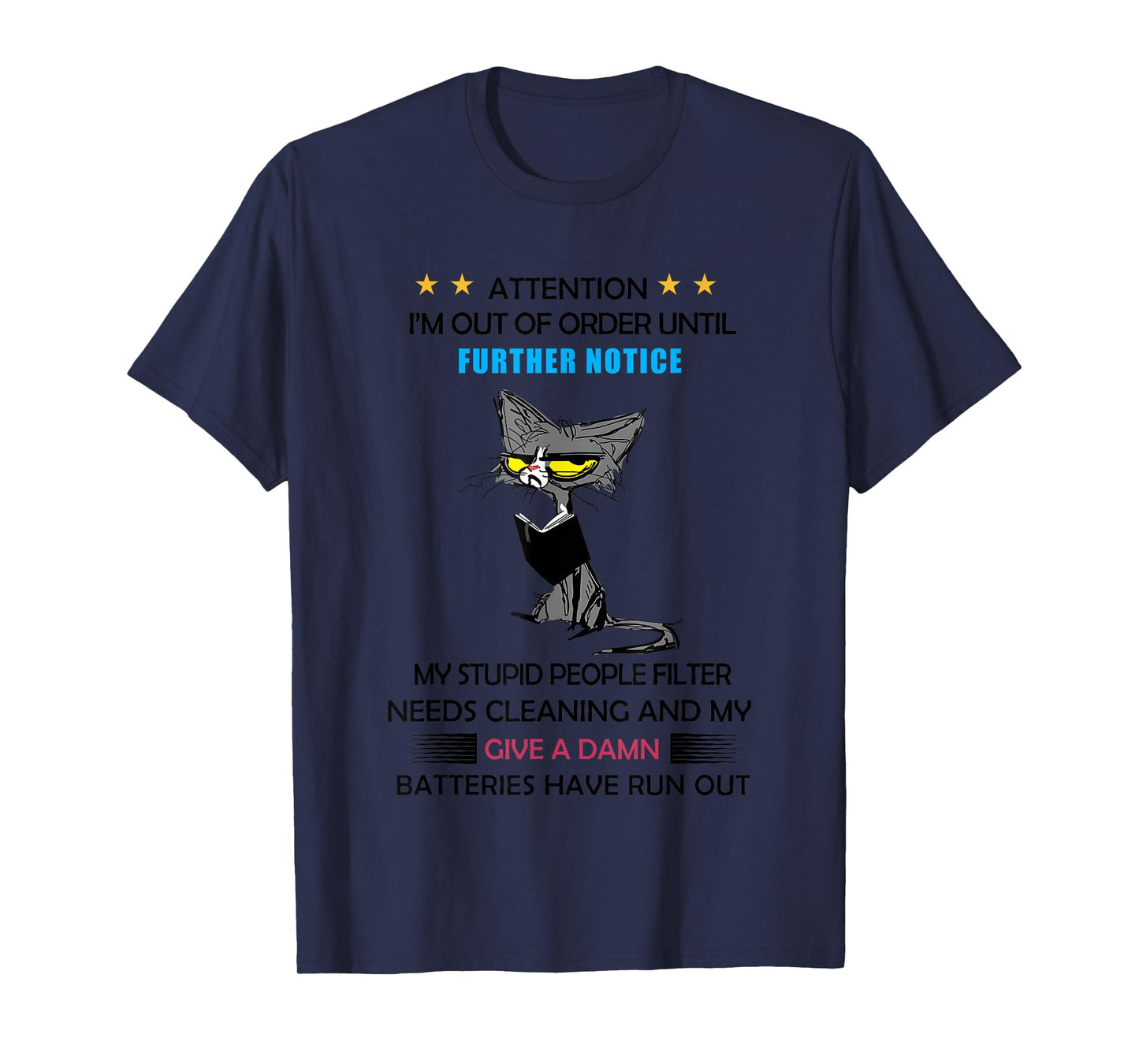 Cat Attention I’m Out Of Order Until Further Notice T-Shirt