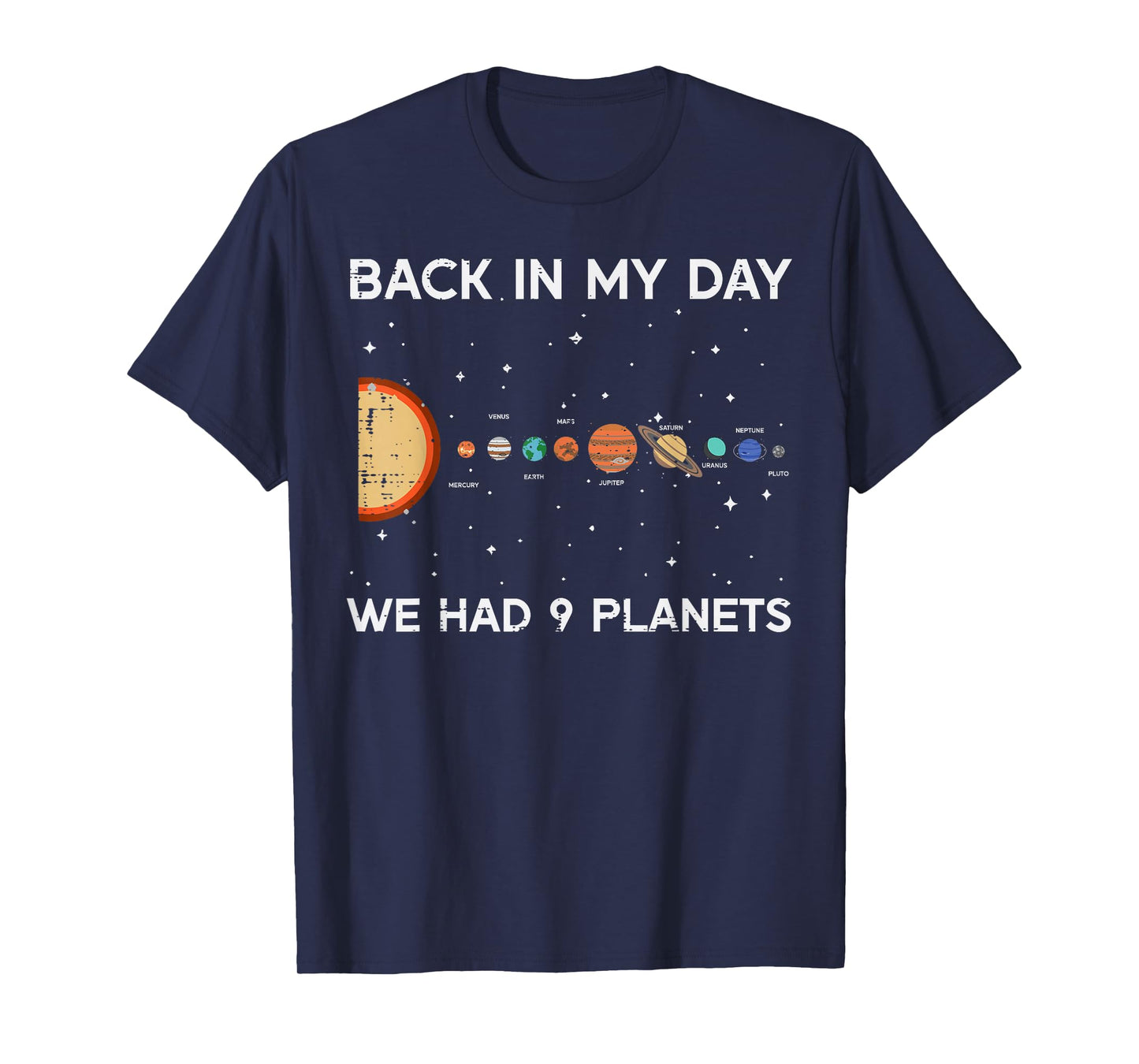 Back in My Day We Had 9 Planets Funny Galaxy Space Men Women T-Shirt