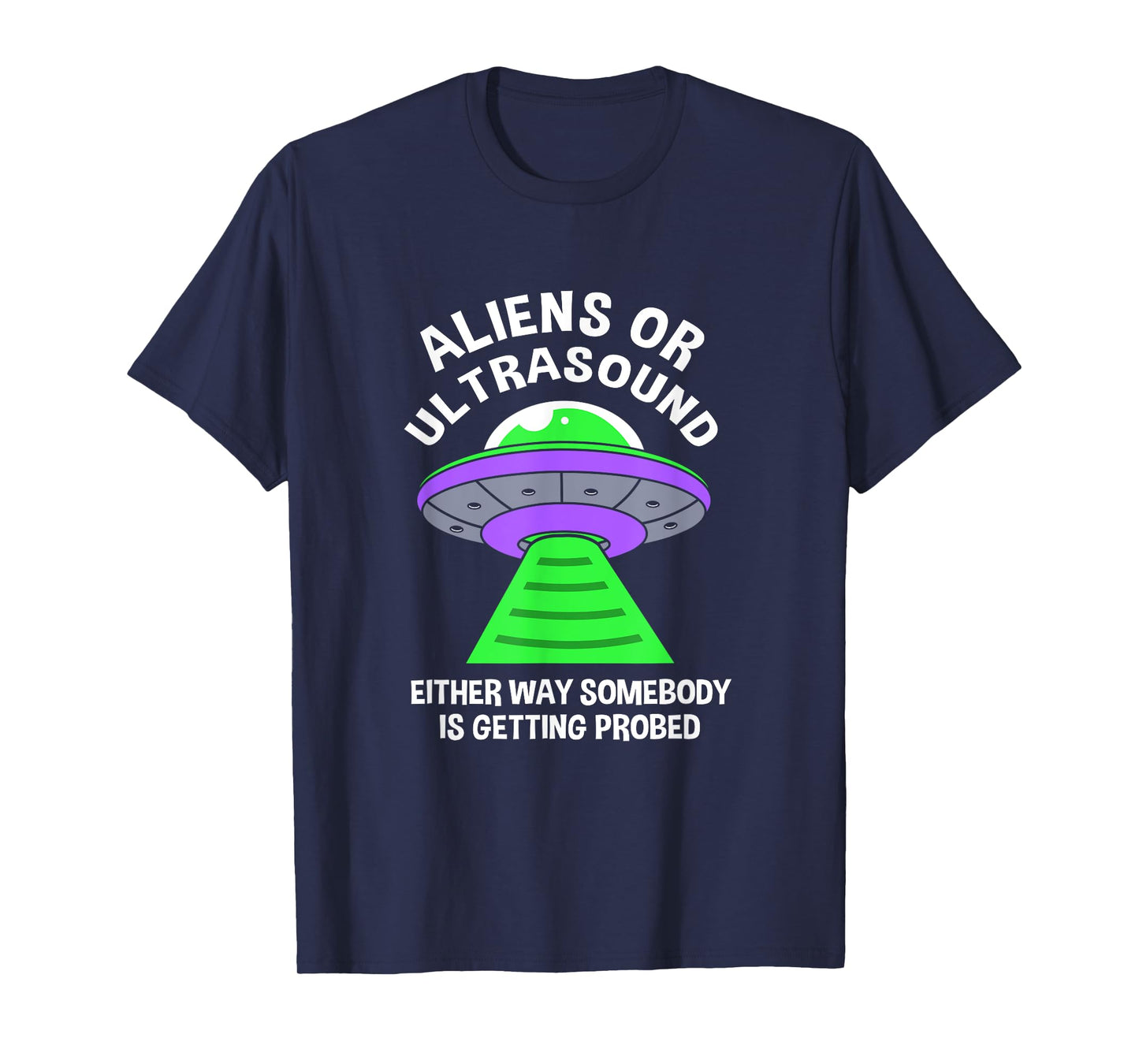 Aliens Or Ultrasound Medical Sonographer Ultrasound Tech T-Shirt