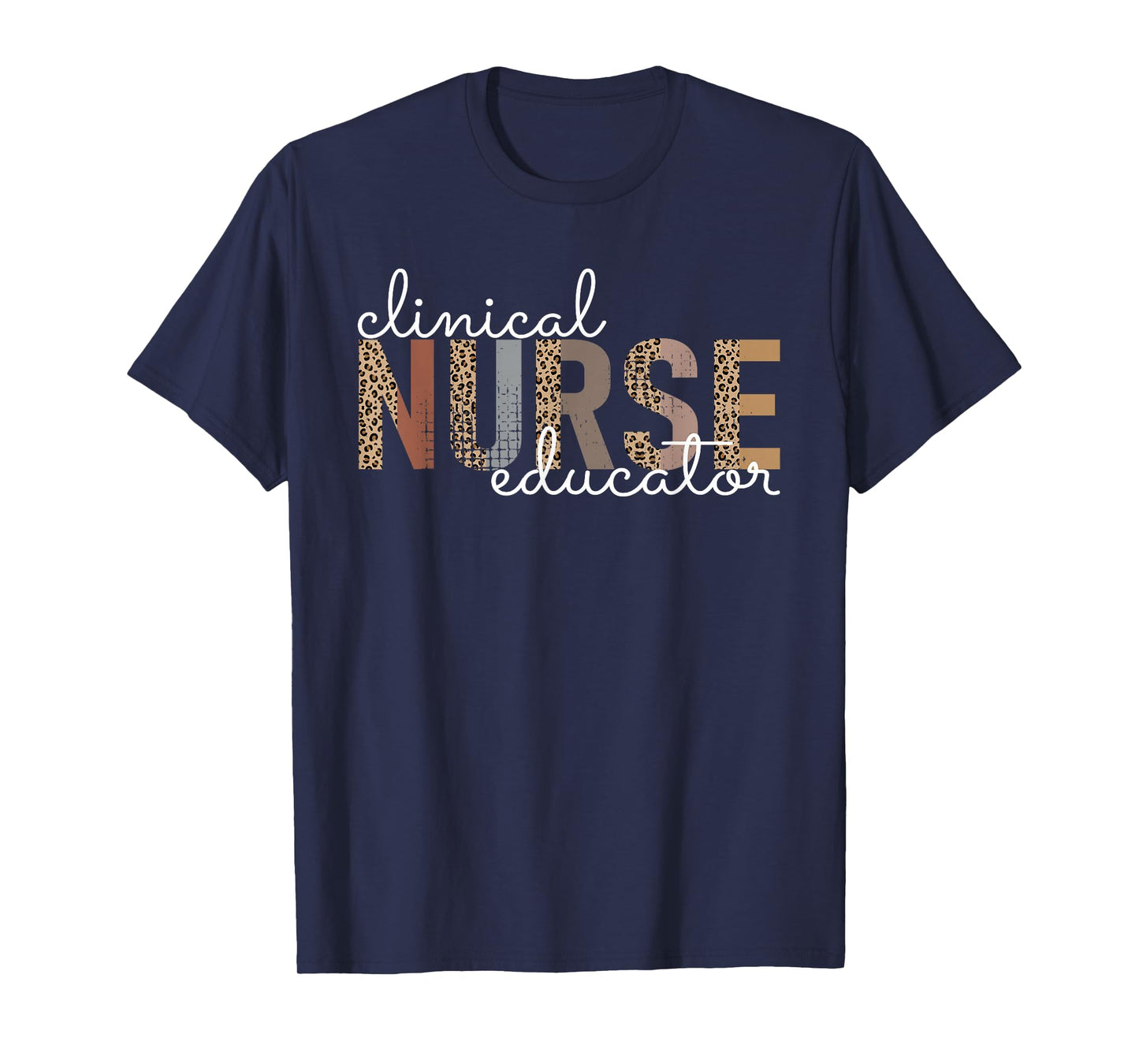 Clinical Nurse Educator Nursing Instructor Appreciation T-Shirt