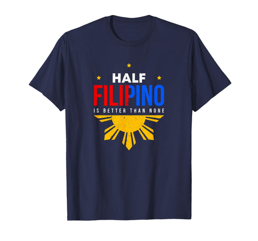 Half Filipino Design for Proud Pinoys T-Shirt