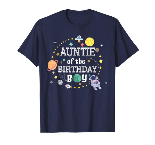 Auntie of The Birthday Boy Space Astronaut Birthday Family T-Shirt