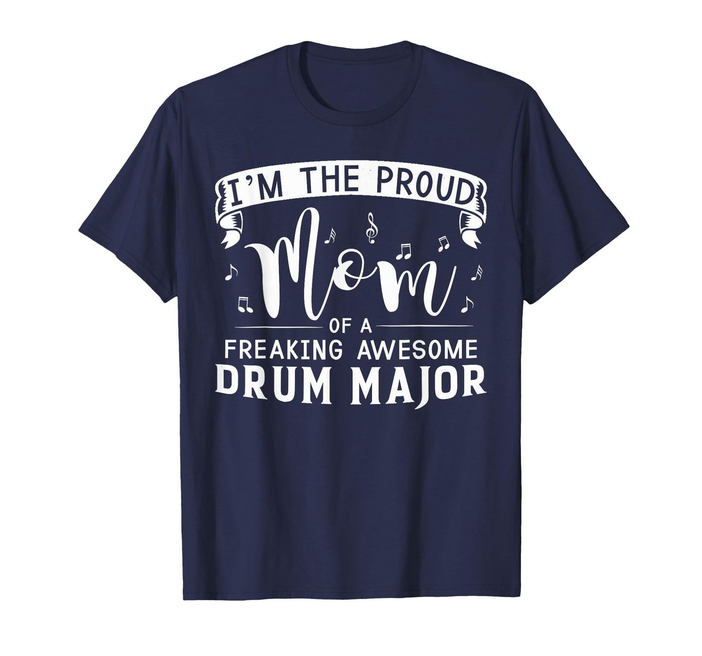 Proud Mom Awesome Drum Major Marching Band T-Shirt