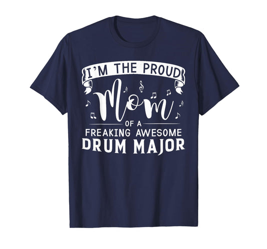 Proud Mom Awesome Drum Major Marching Band T-Shirt