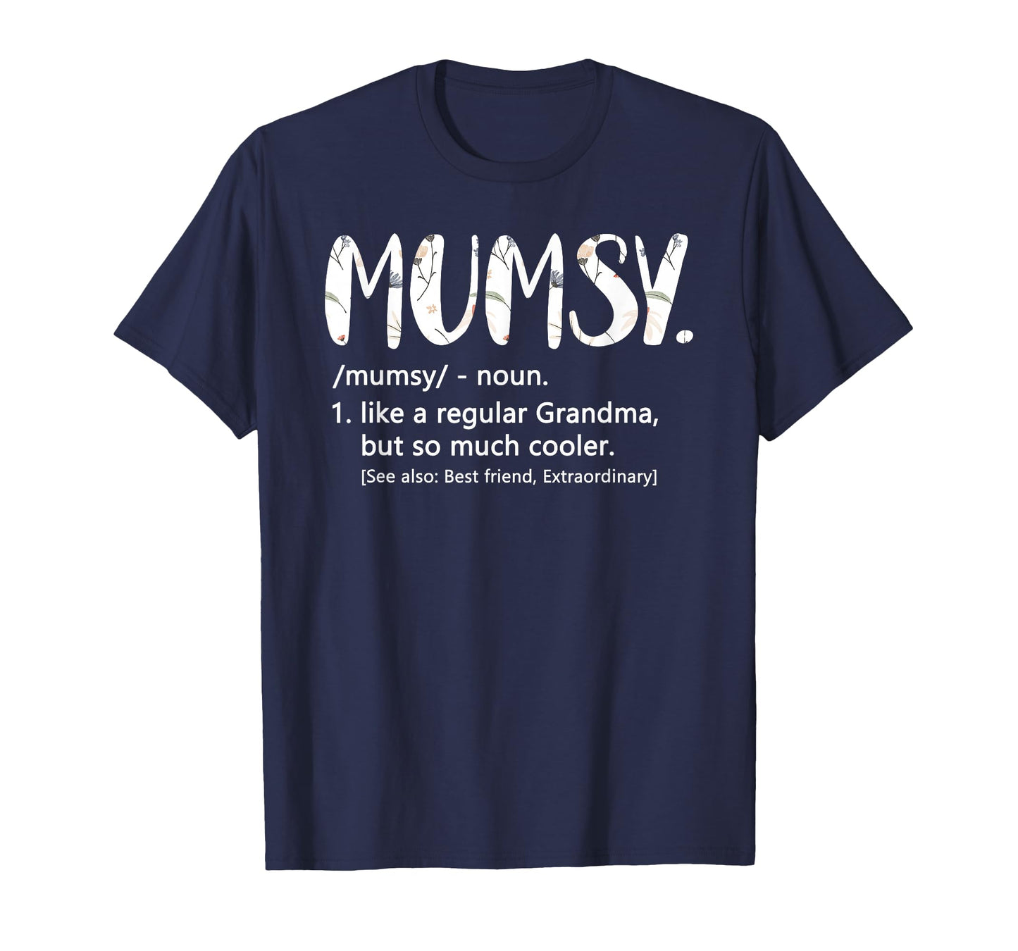 Mumsy Shirts for Women Mothers Day idea Cute Grandma Mumsy T-Shirt