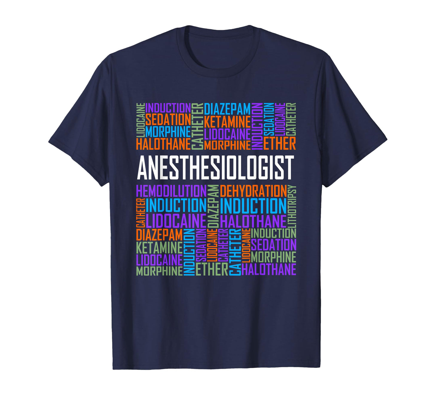 Anesthesiologist Words Gift Anesthesia Doctor Gifts T-Shirt