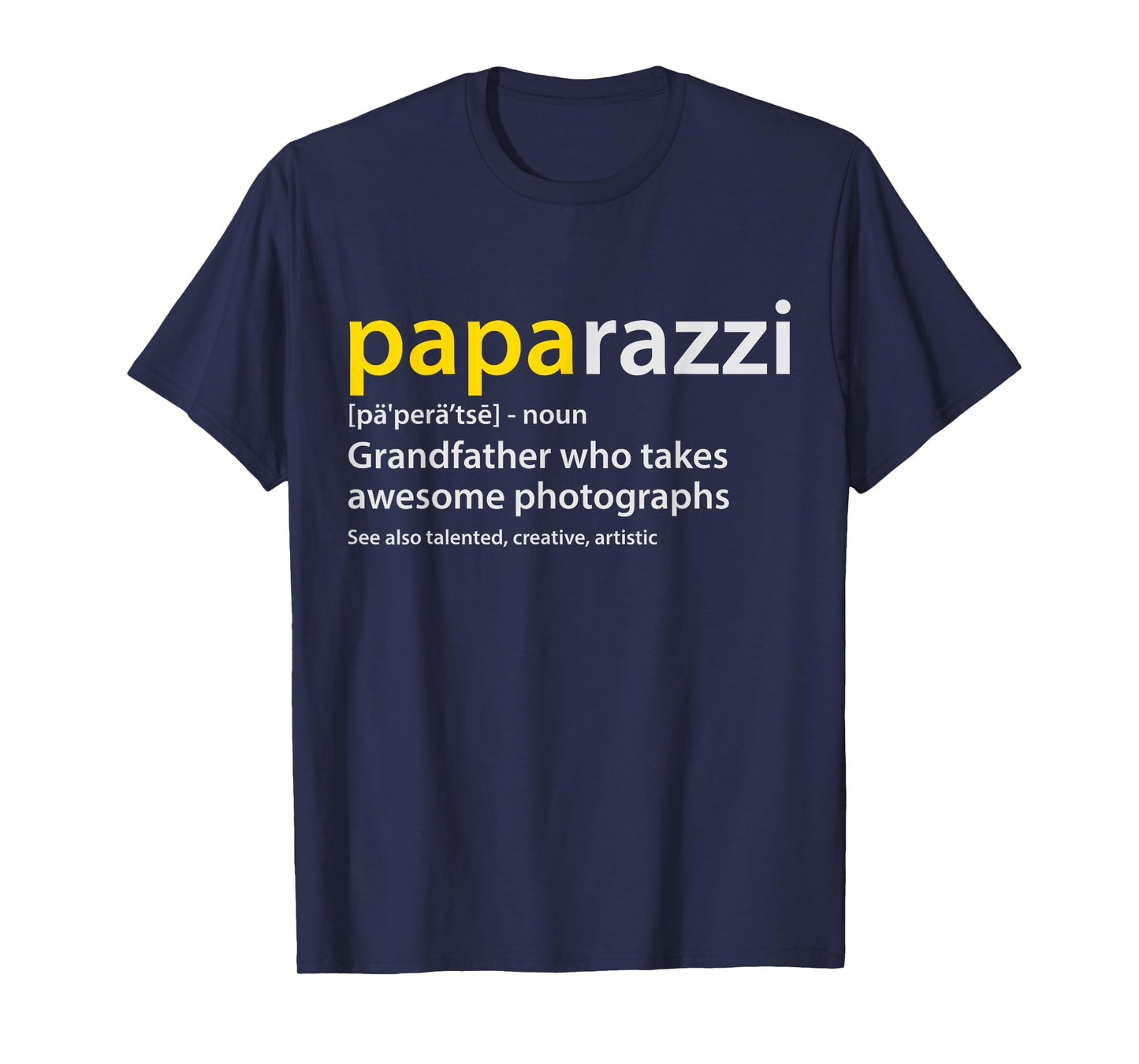 Grandfather Photographer T-shirt PAPArazzi definition T-Shirt