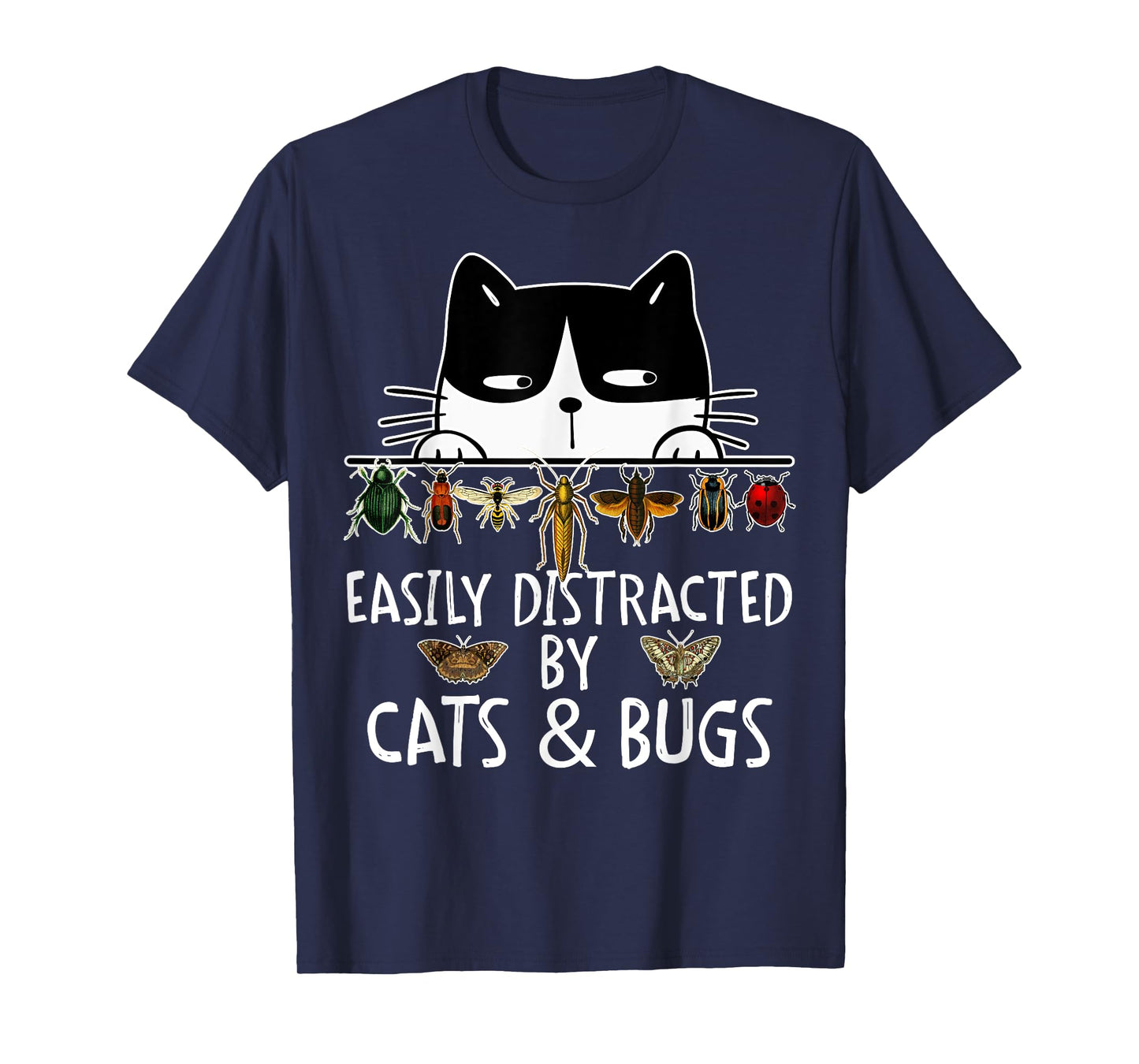 Funny Entomologist Saying Easily Distracted By Cats And Bugs T-Shirt
