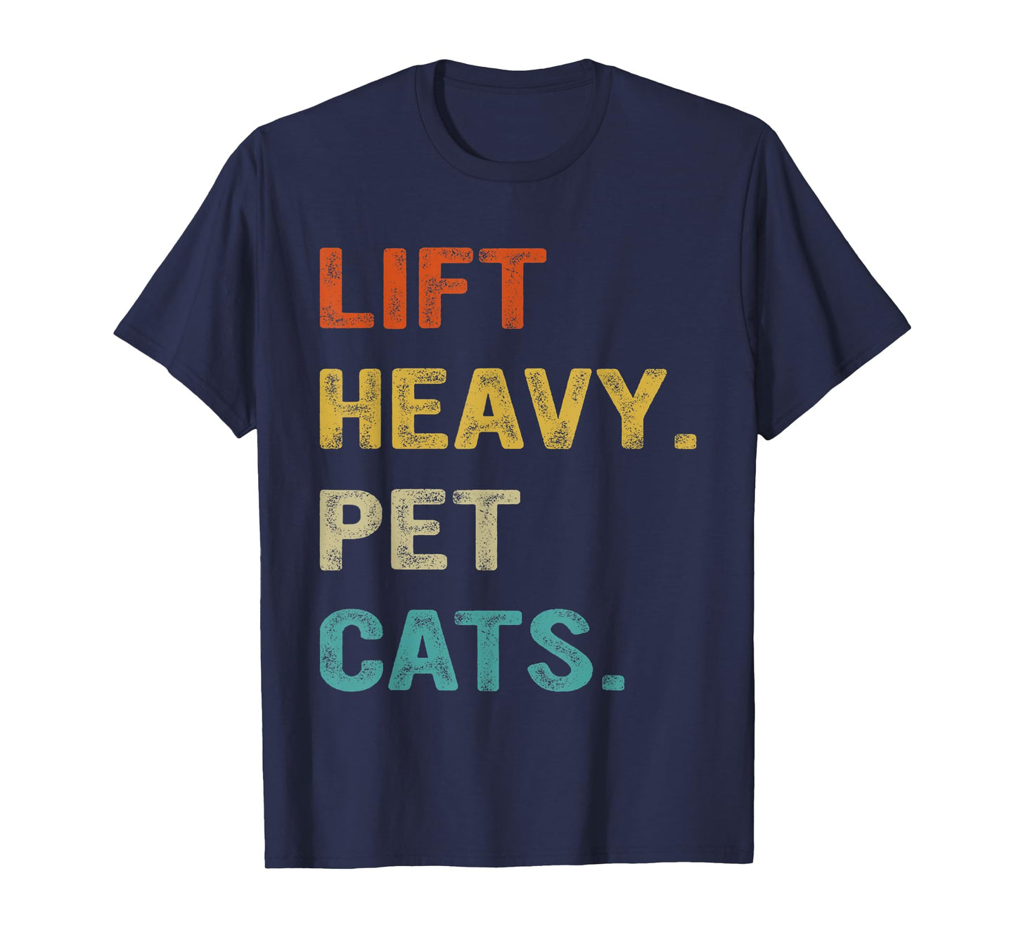 Lift Heavy Pet Cats, Funny Gym, Weightlifter T-Shirt