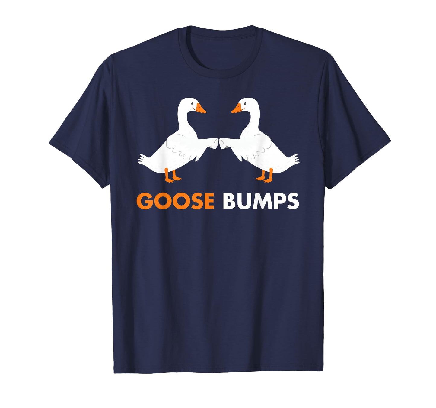 Goose Bumps Goosebumps Funny Geese Fist Bump Pun T-Shirt