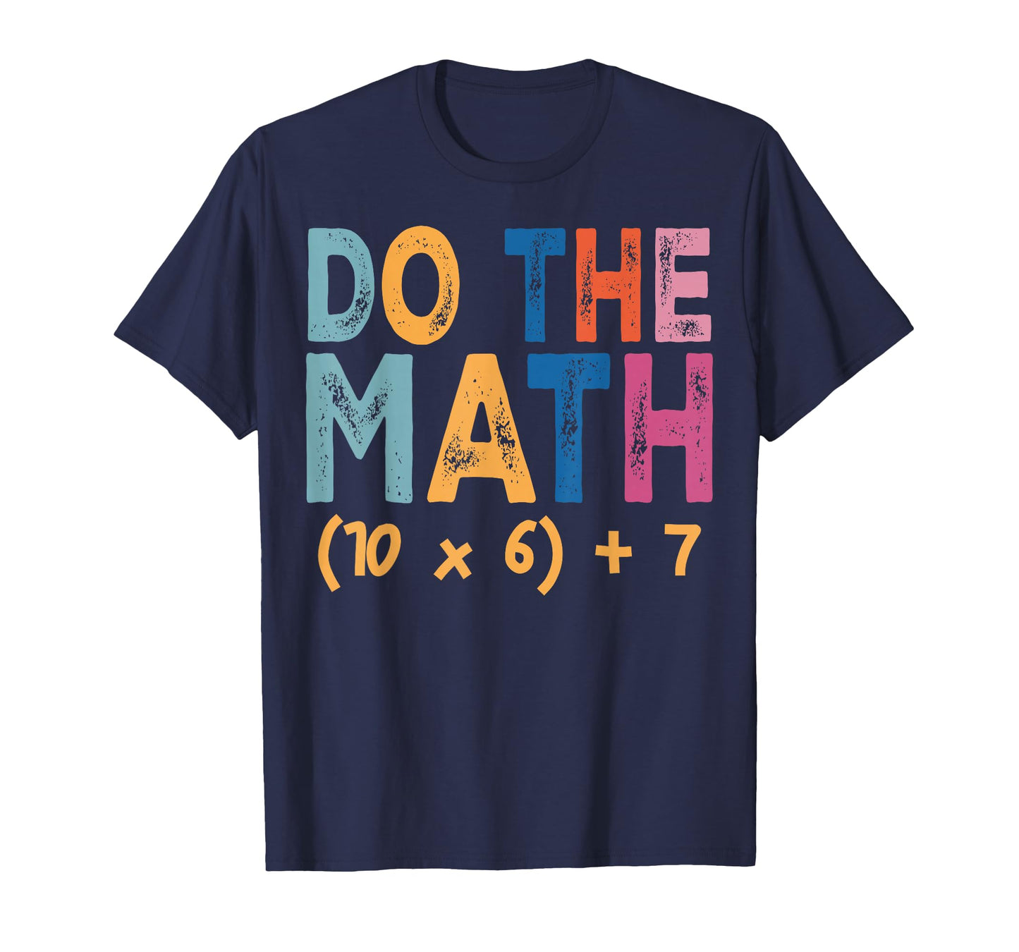 Do The Math 67 Meme Funny Six Seven Teacher Humor T-Shirt
