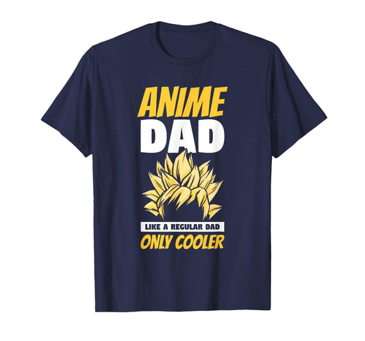 Anime Dad Like A Regular Dad Only Cooler Fathers Day Otaku T-Shirt