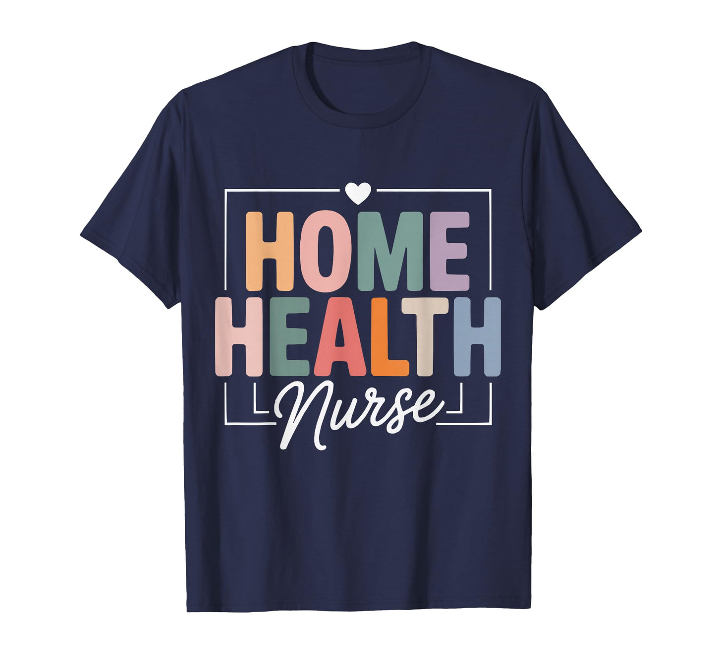 Cute Home Health Nurse Nurses Nursing T-Shirt