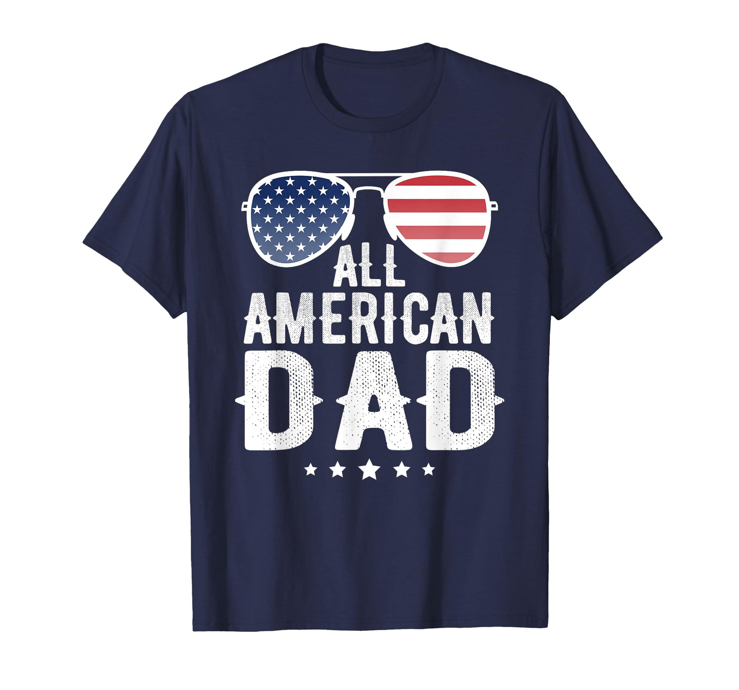 All American Dad 4th of July US Patriotic Pride Women Men T-Shirt