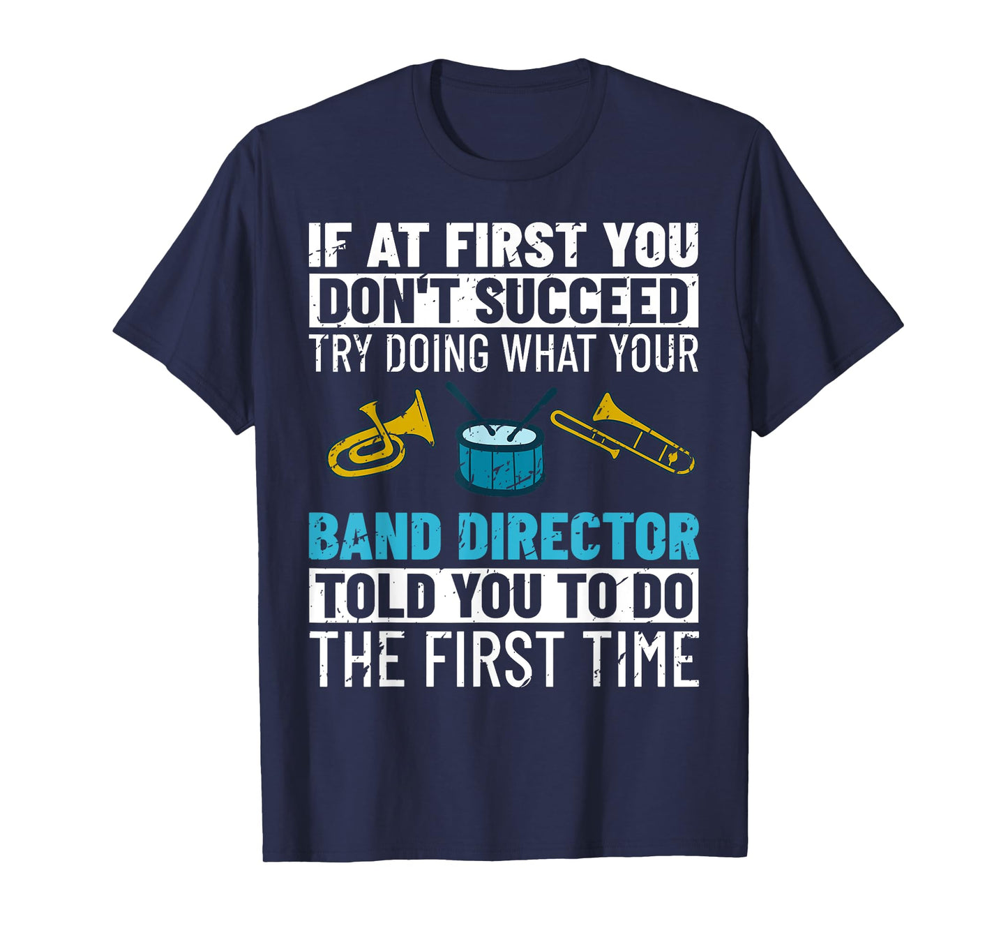 Band Director Marching Music Instrument Leader Bass Drum T-Shirt