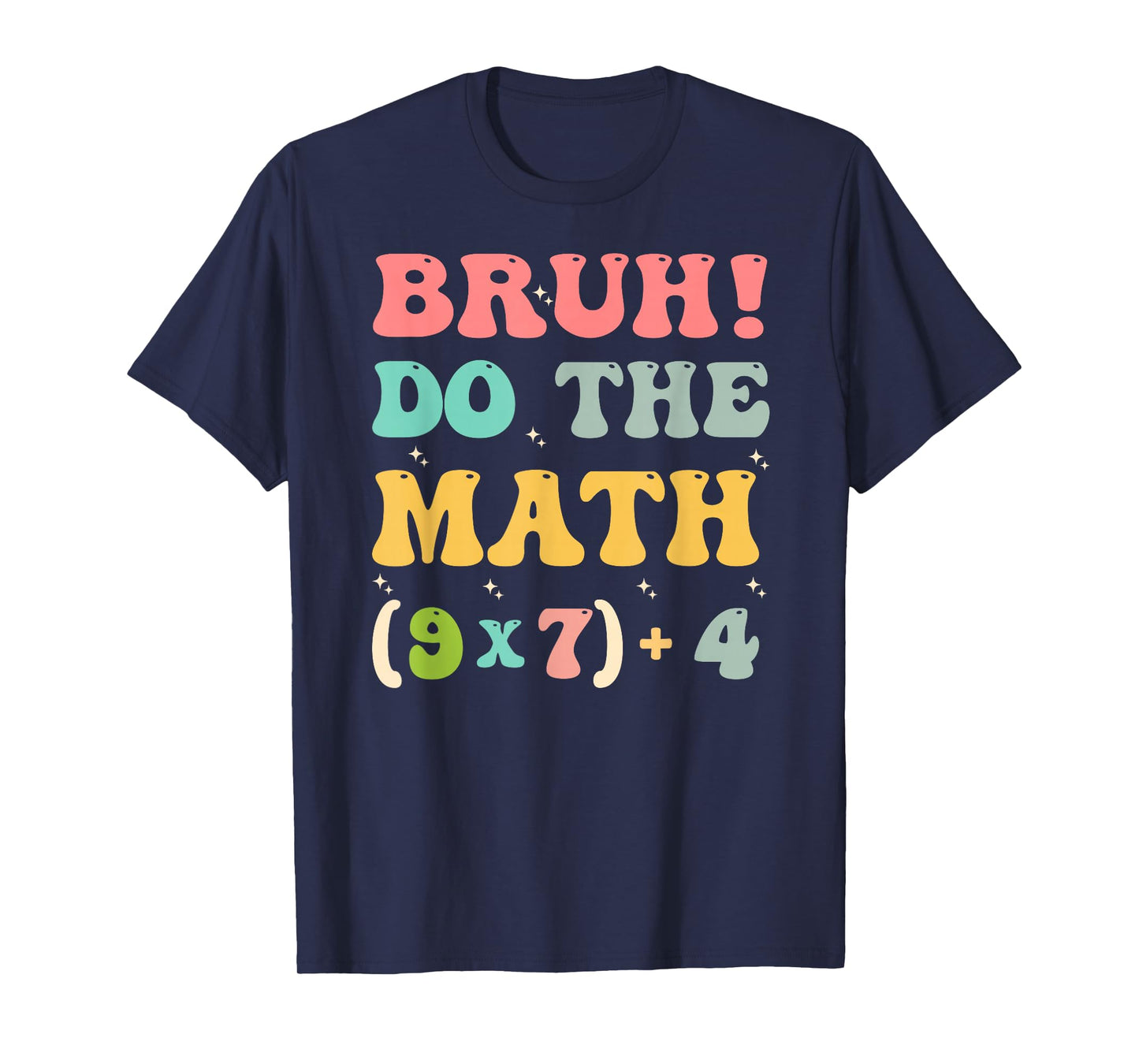 Do The Math 67 Days of School Funny Six Seven 6 7 T-Shirt