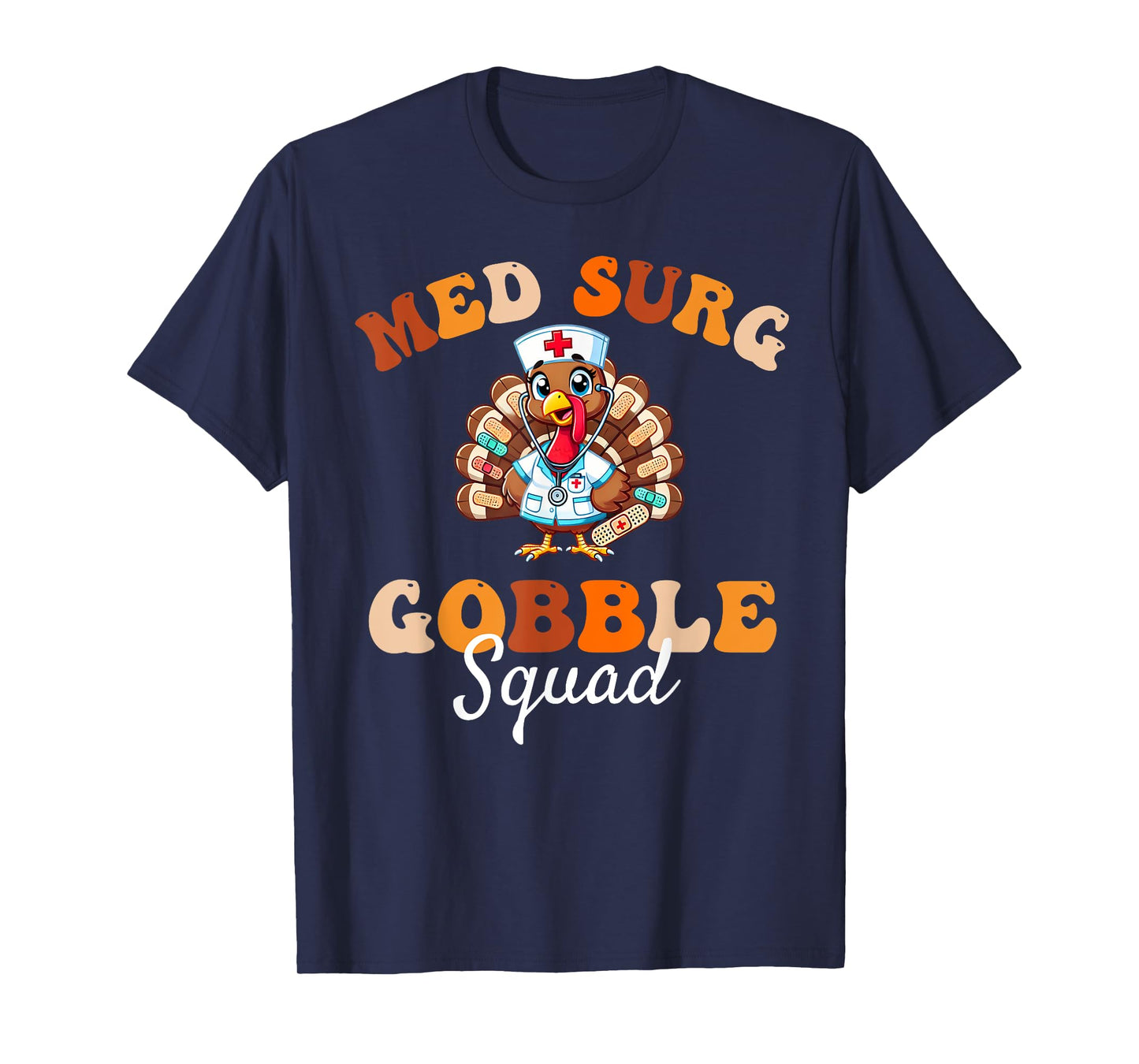 Cute Med Surg Gobble Squad Thanksgiving Medical Surgical T-Shirt