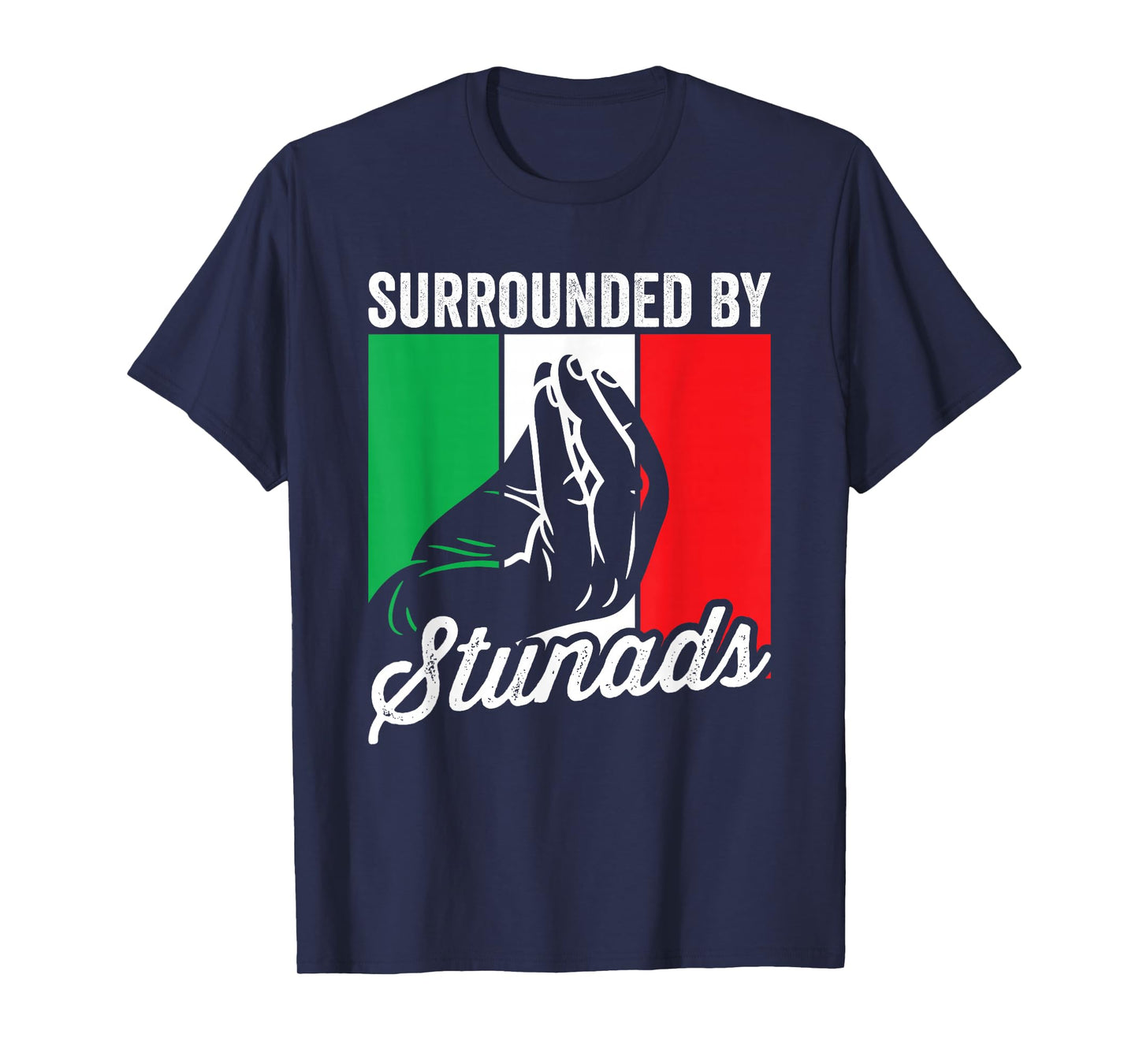 Surrounded By Stunads Funny Sarcastic Men Women Italian T-Shirt