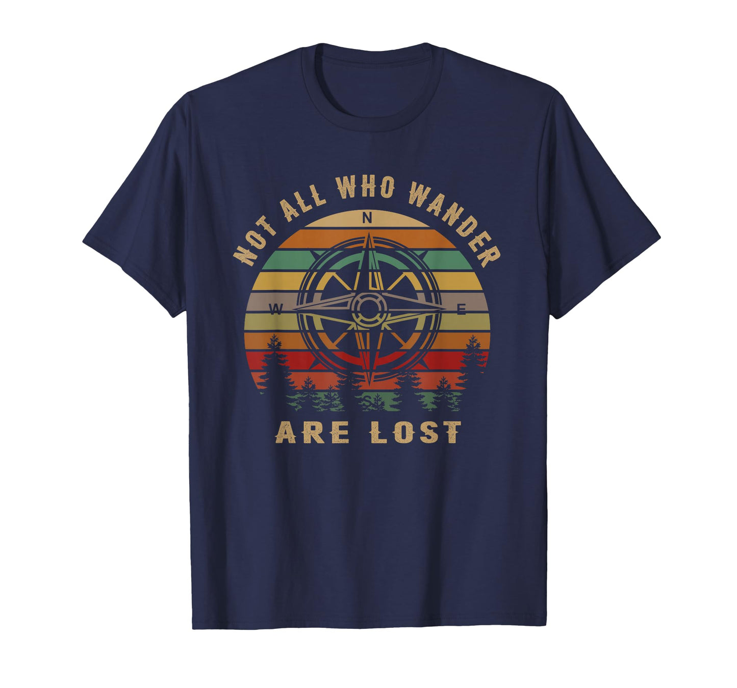 Not All Who Wander are Lost Funny Outdoor Hiking Traveling T-Shirt