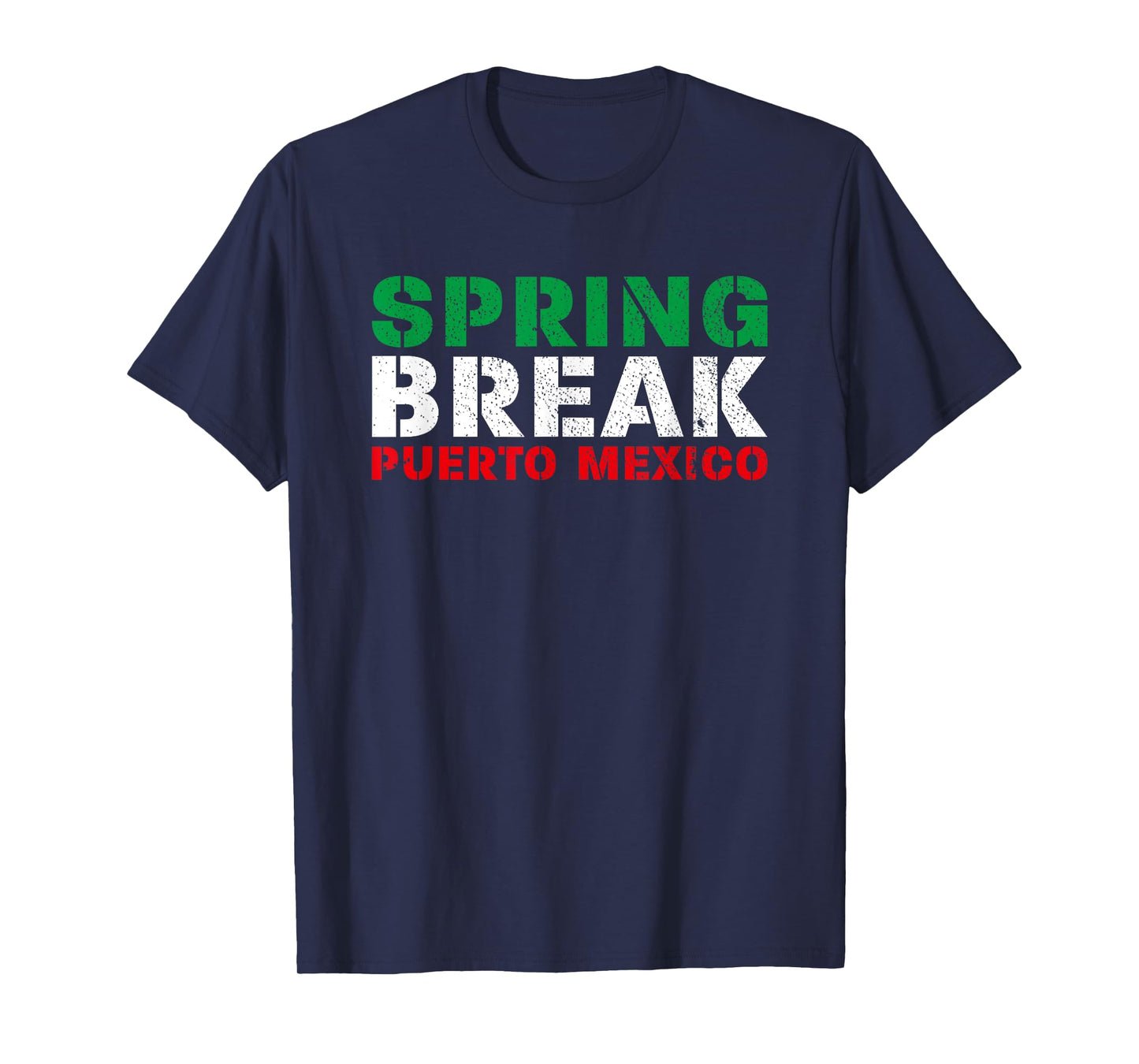 Spring Break Puerto Mexico Mexican Flag Party T-Shirt T-Shirt
