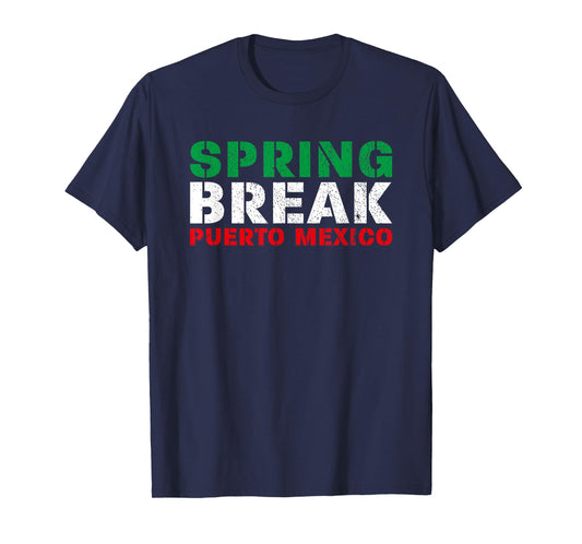 Spring Break Puerto Mexico Mexican Flag Party T-Shirt T-Shirt