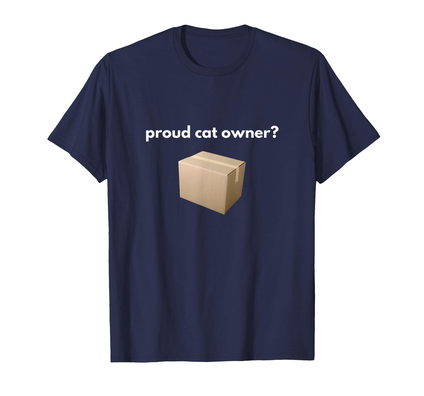 Proud cat Owner? Schrodingers cat Funny T-Shirt